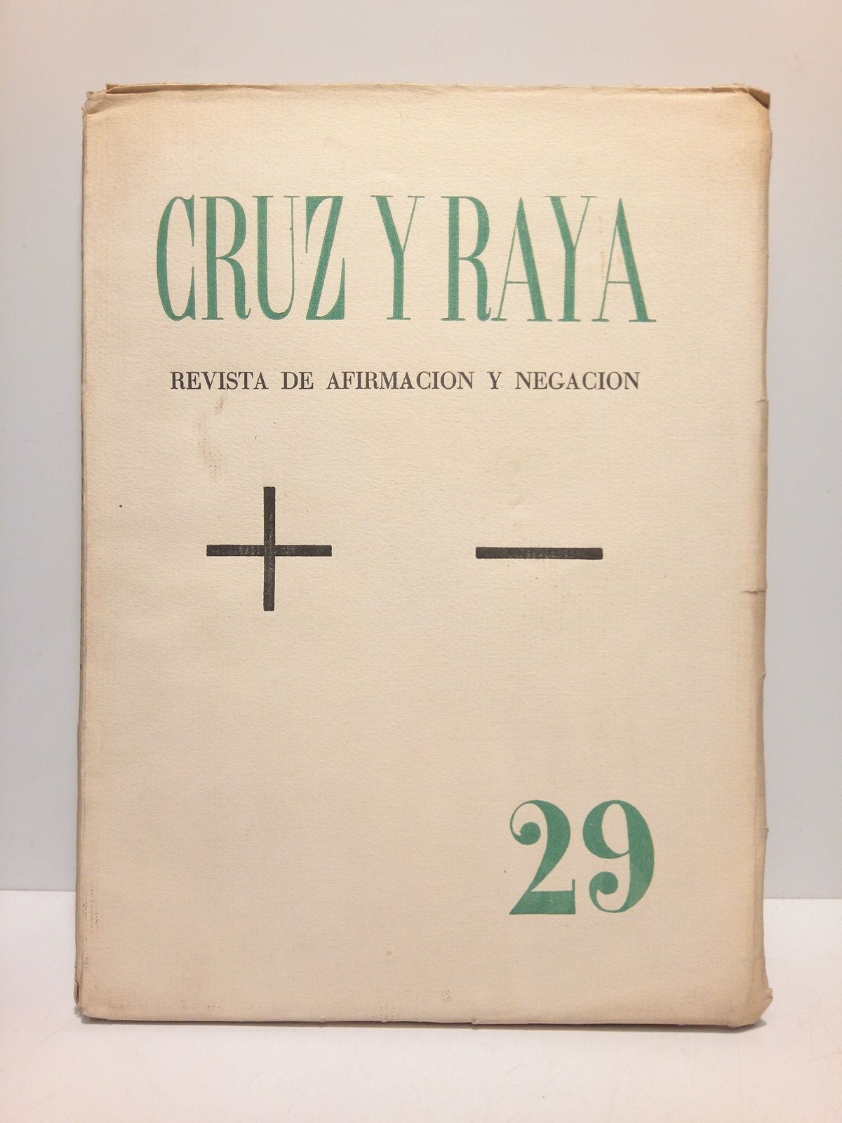 CRUZ Y RAYA - Cruz y Raya. Revista de Afirmacin y Negacin. N 29, Agosto de 1935 (mensual) /  Director, Jos Bergamn