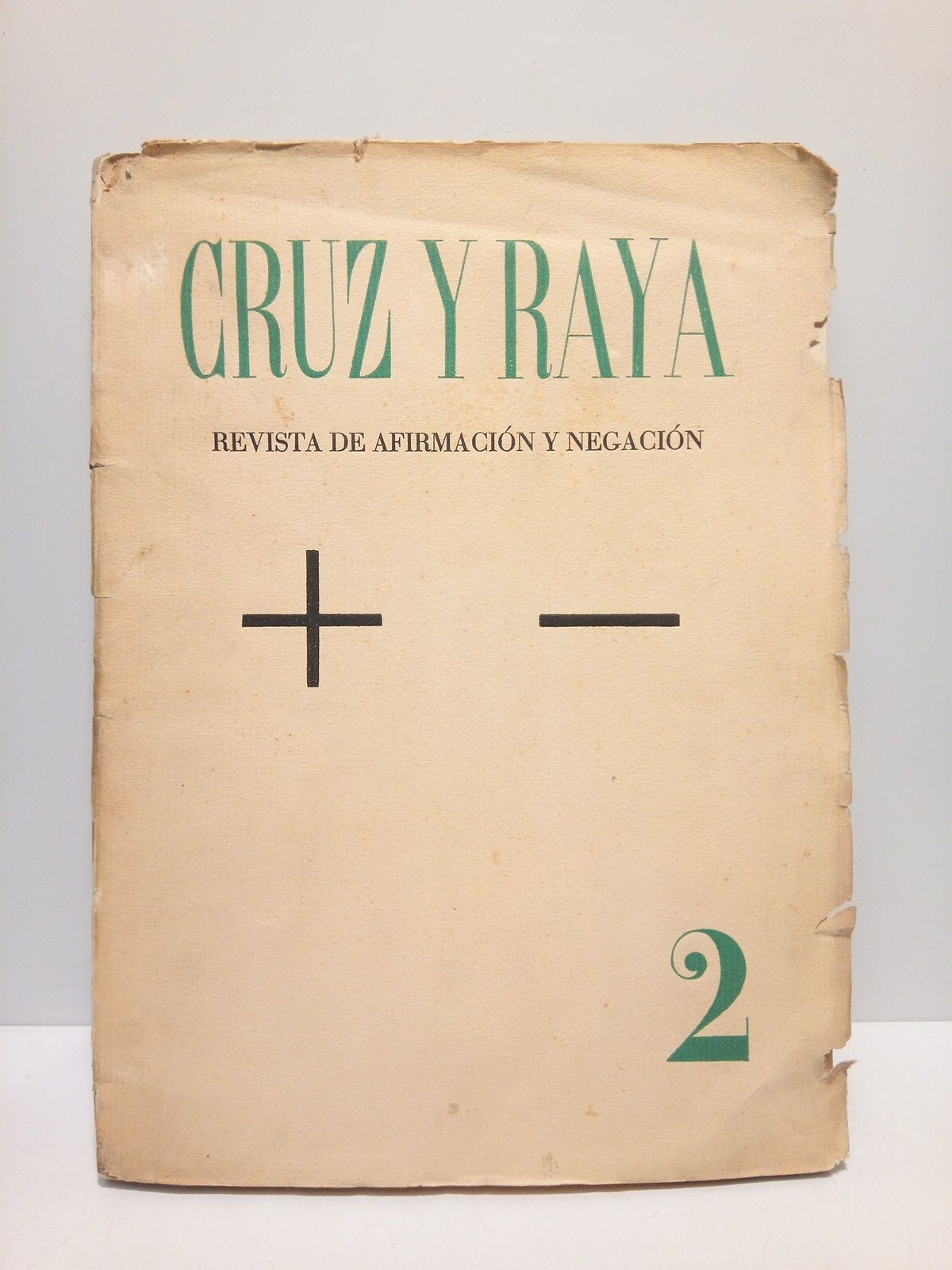 CRUZ Y RAYA - Cruz y Raya. Revista de Afirmacin y Negacin. N 2, Mayo de 1933 (mensual) /  Director, Jos Bergamn
