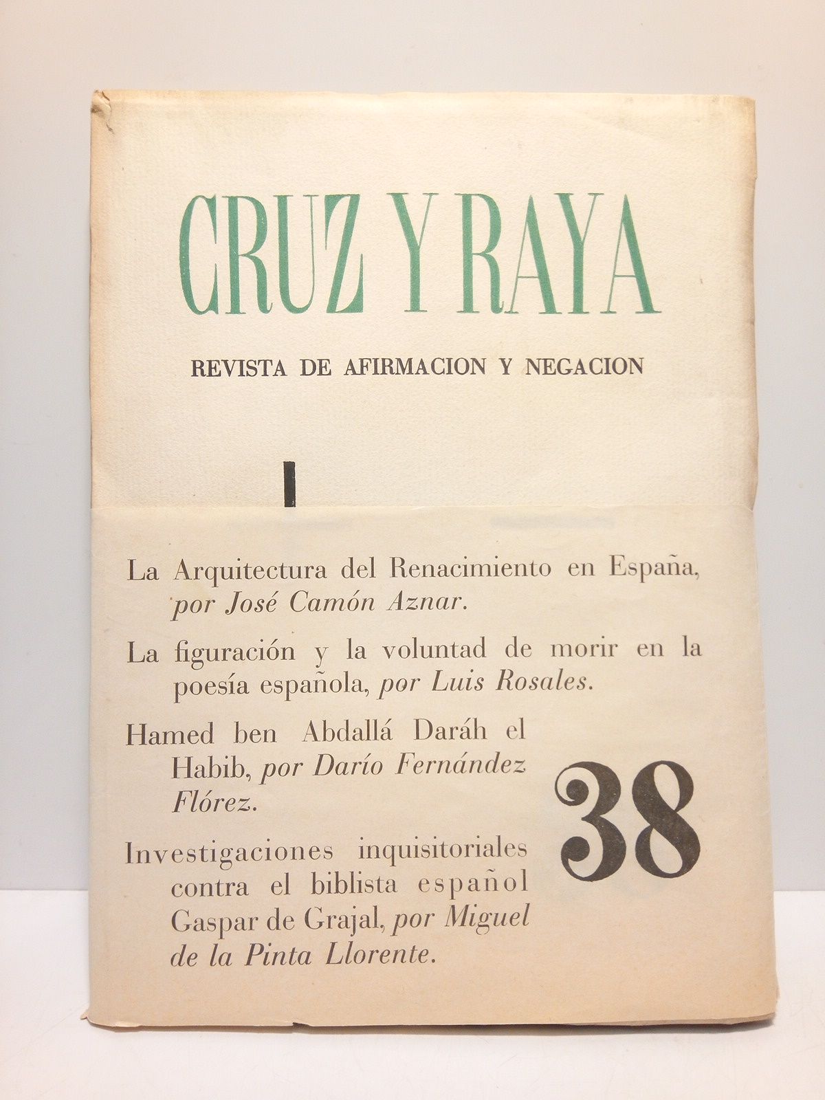 CRUZ Y RAYA - Cruz y Raya. Revista de Afirmacin y Negacin. N 38, Mayo de 1936 (mensual) /  Director, Jos Bergamn