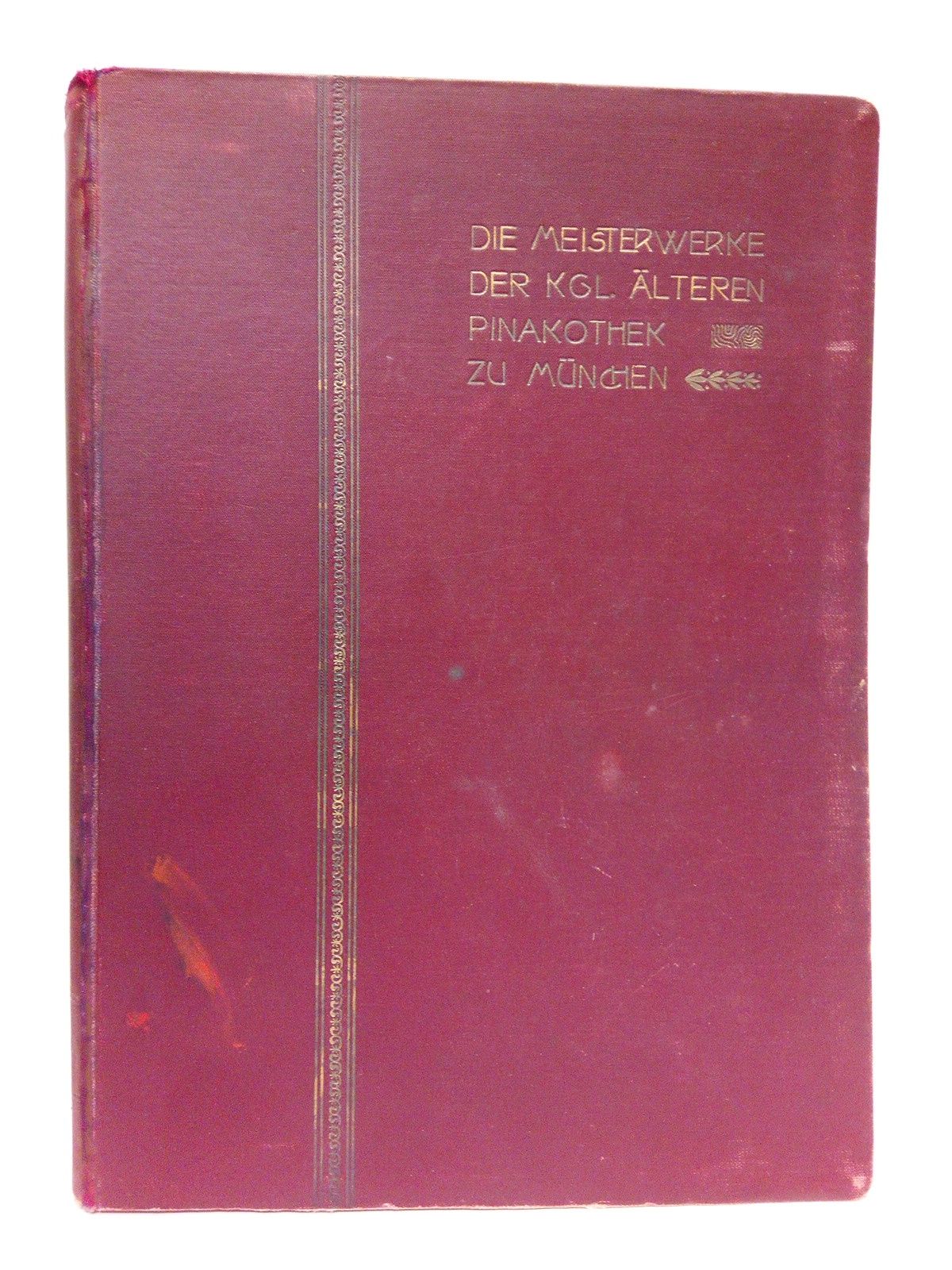 FRANZ HANFSTAENGL [Editorial]; Dr. Karl Voll [introduccin] - Die Meisterwerke der Kgl. Alteren Pinakothek zu Mnchen. 263 kunstdrucke nach den originalgemlden, nach photographischen neuaufnahmen 1905 /  mit einleitendem text von Doktor Karl Voll