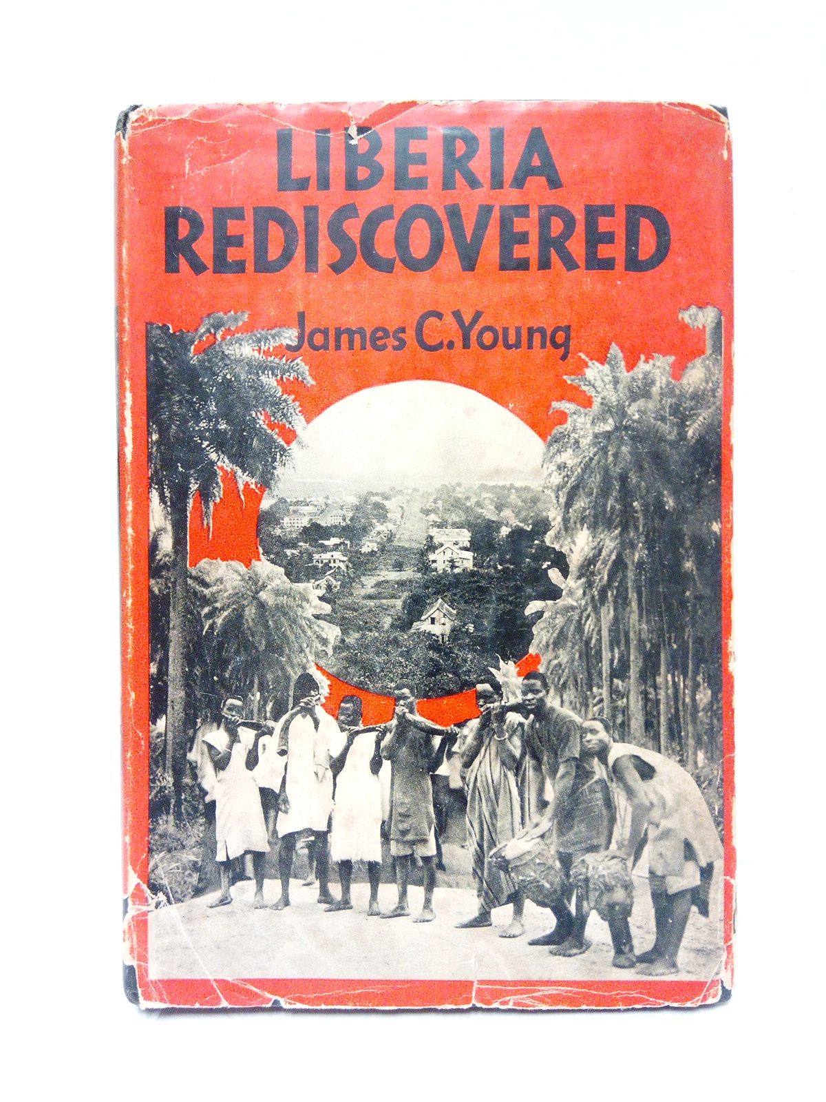 YOUNG, James C. - Liberia Rediscovered