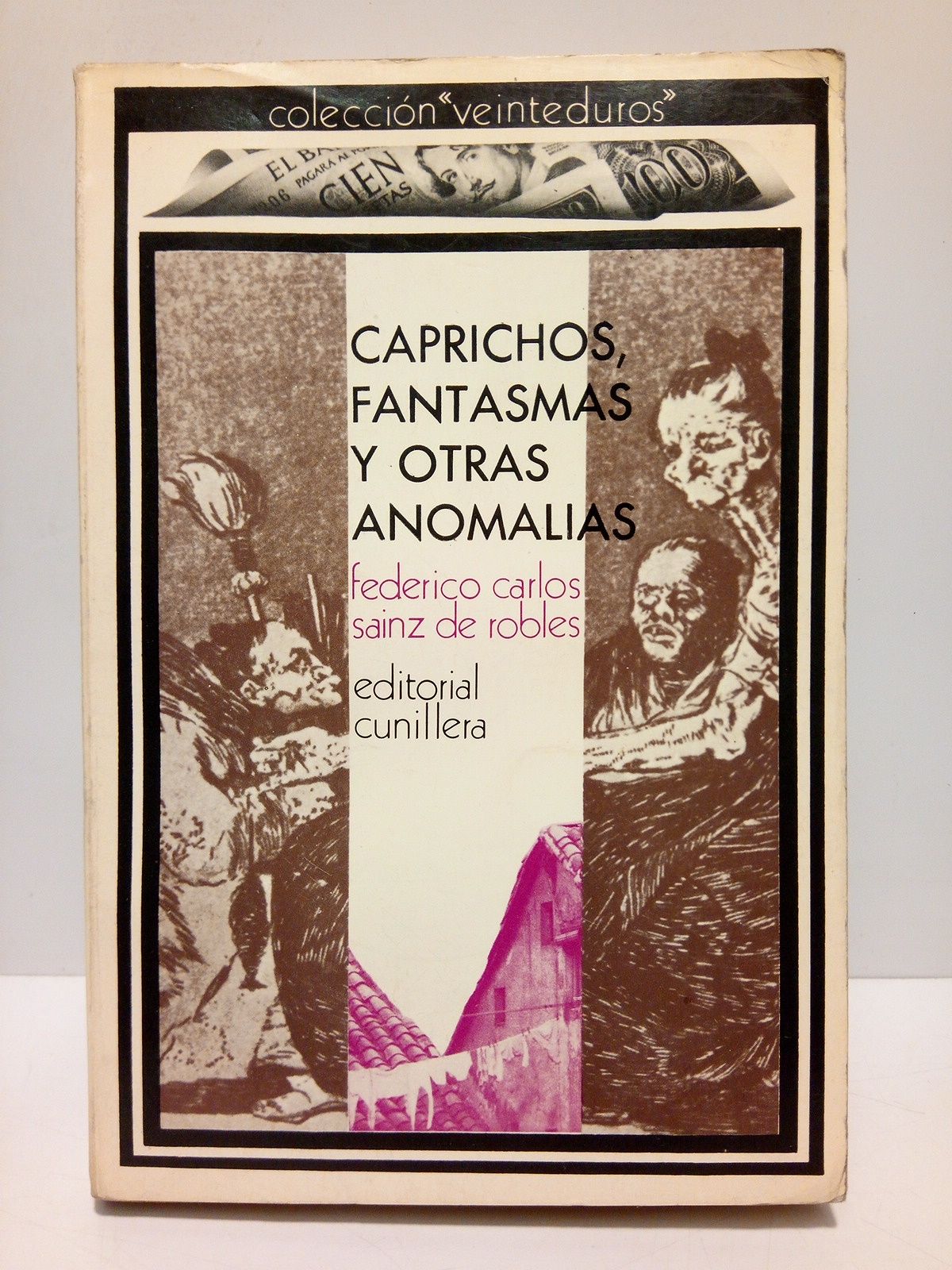 SAINZ DE ROBLES, Federico Carlos - Caprichos, fantasmas y otras anomalas