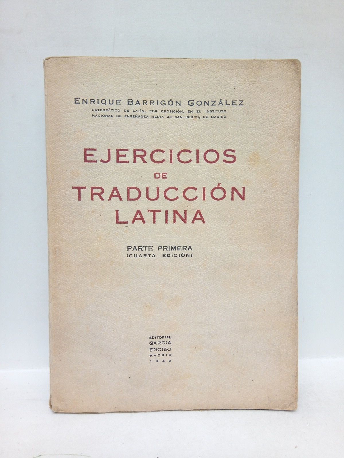 BARRIGON GONZALEZ, Enrique - Ejercicios de traduccin latina. Parte Primera