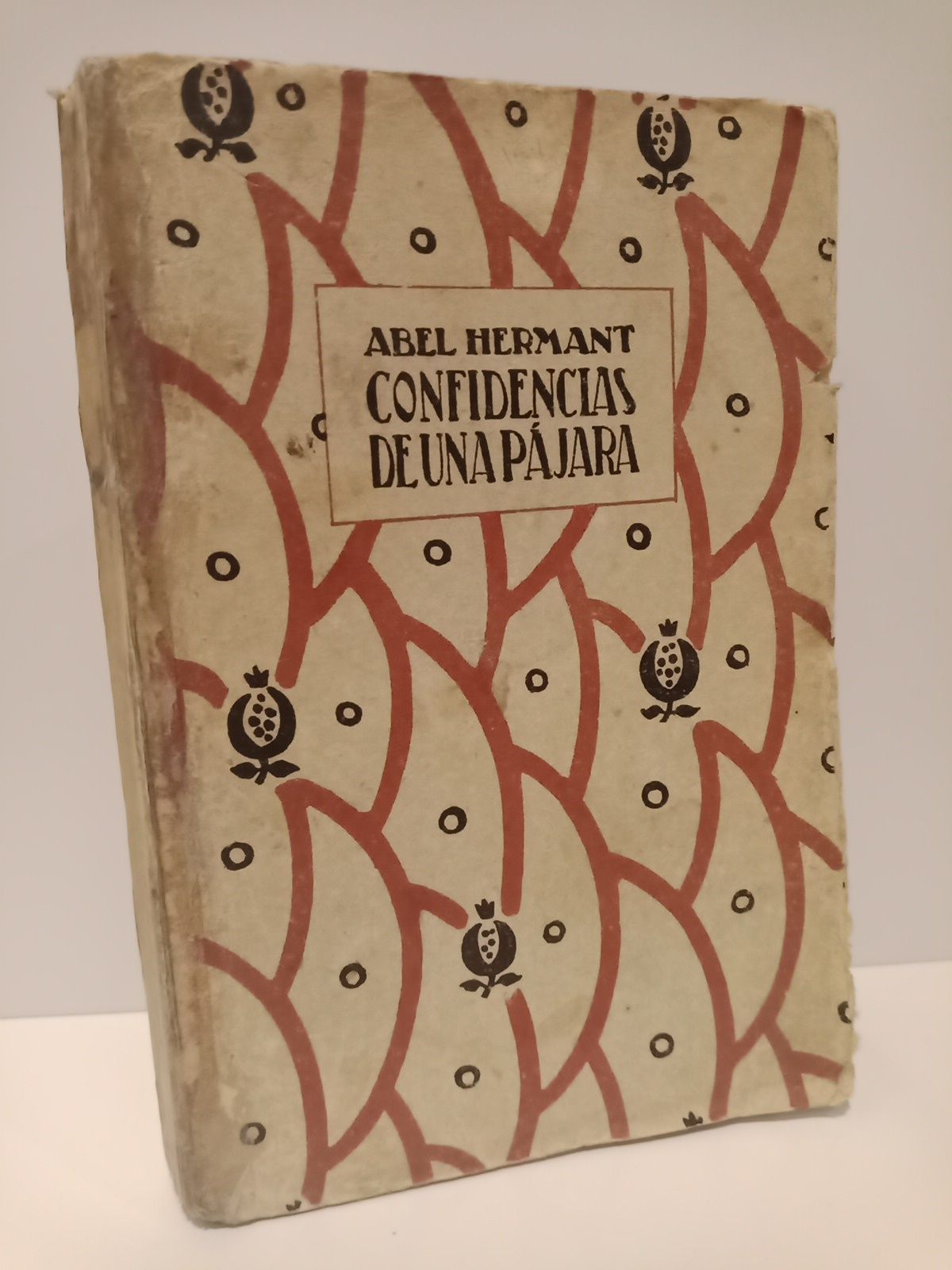 HERMANT, Abel - Confidencias de una pjara: Memorias para contribuir a la historia de la sociedad /  Traduc. de Eduardo Marquina