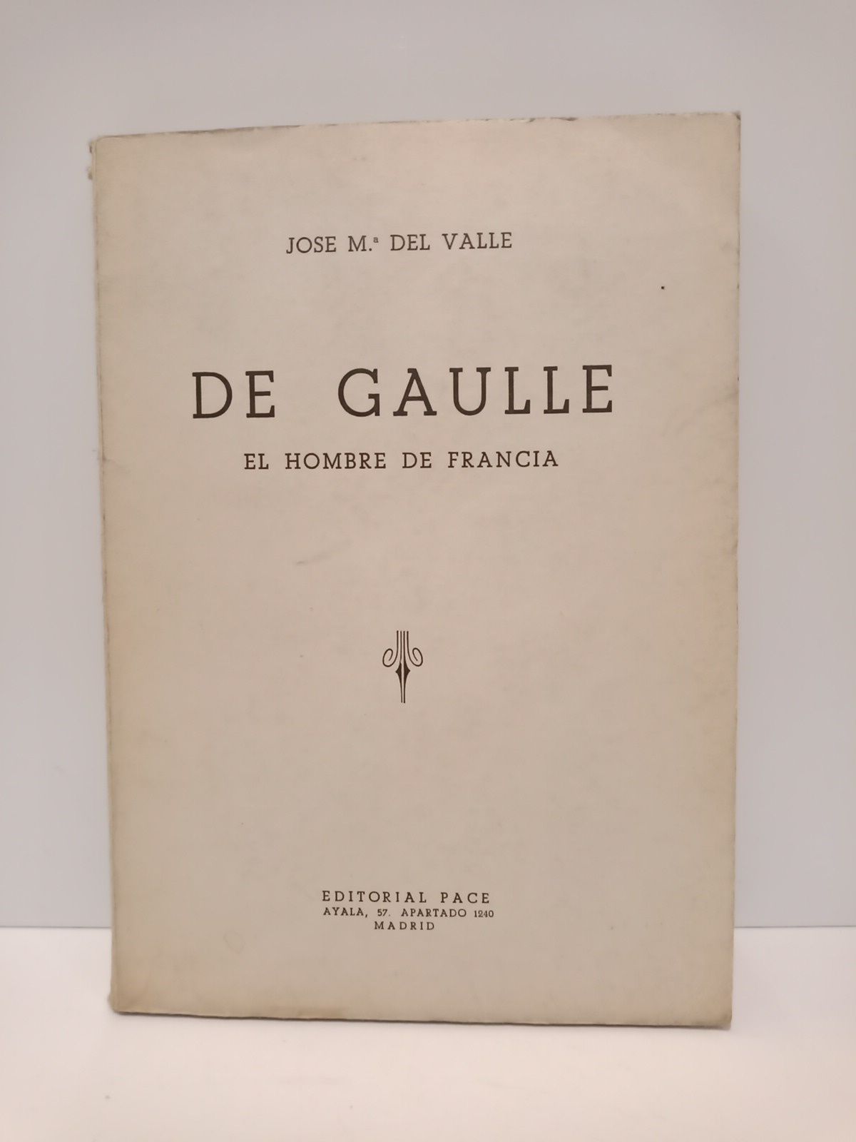 VALLE, Jos M. del - De Gaulle: El hombre de Francia
