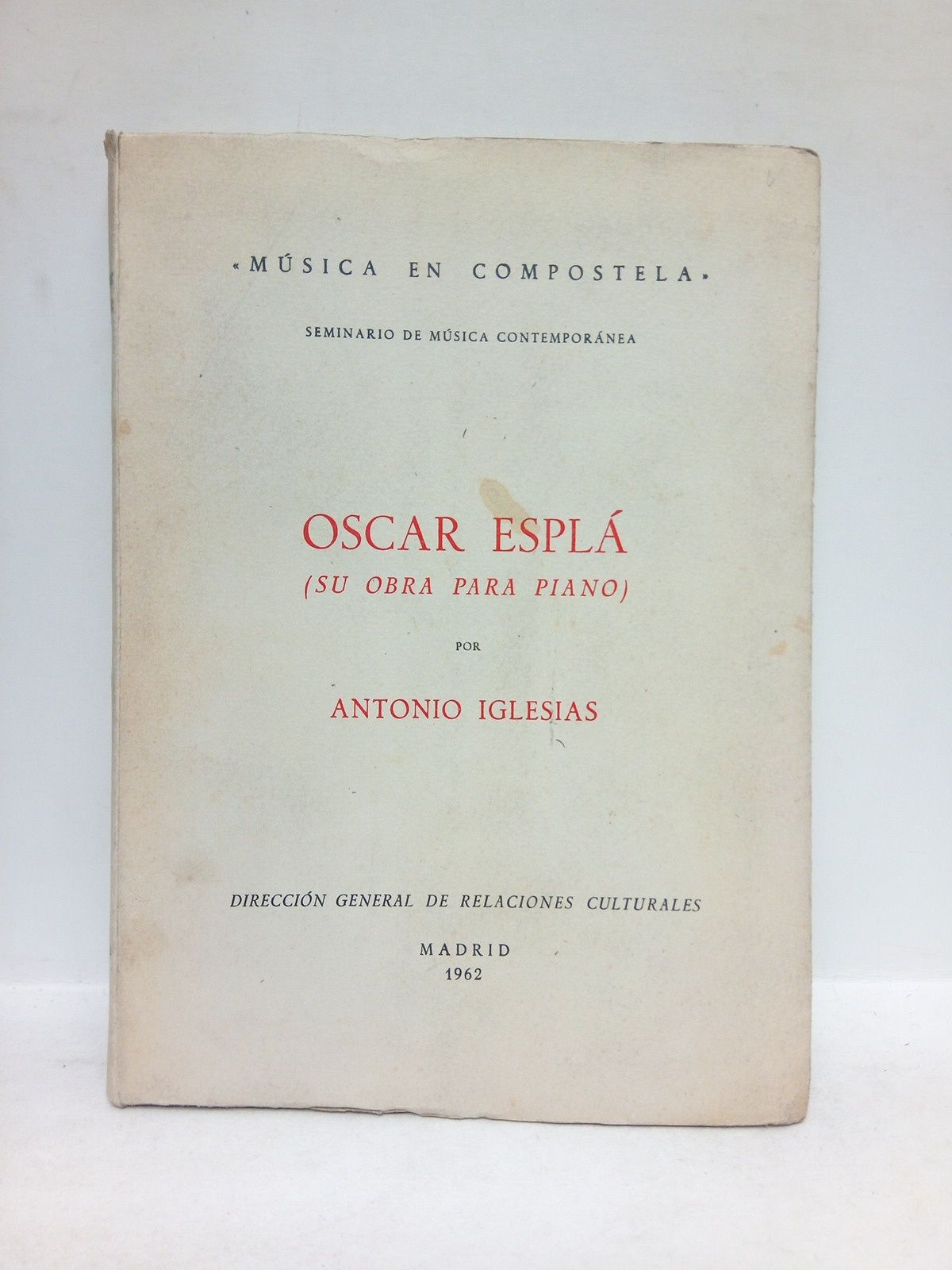 IGLESIAS, Antonio - Oscar Espl: su obra para piano