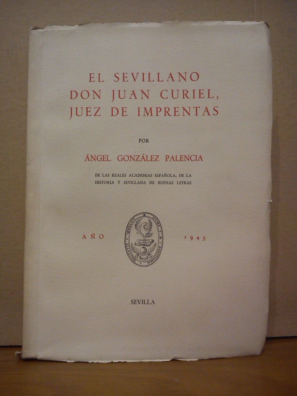 GONZALEZ PALENCIA, Angel - El sevillano Don Juan Curiel, Juez de Imprentas