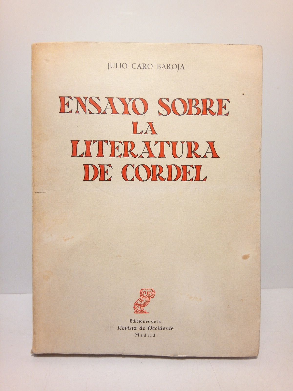 CARO BAROJA, Julio - Ensayo sobre la literatura de cordel