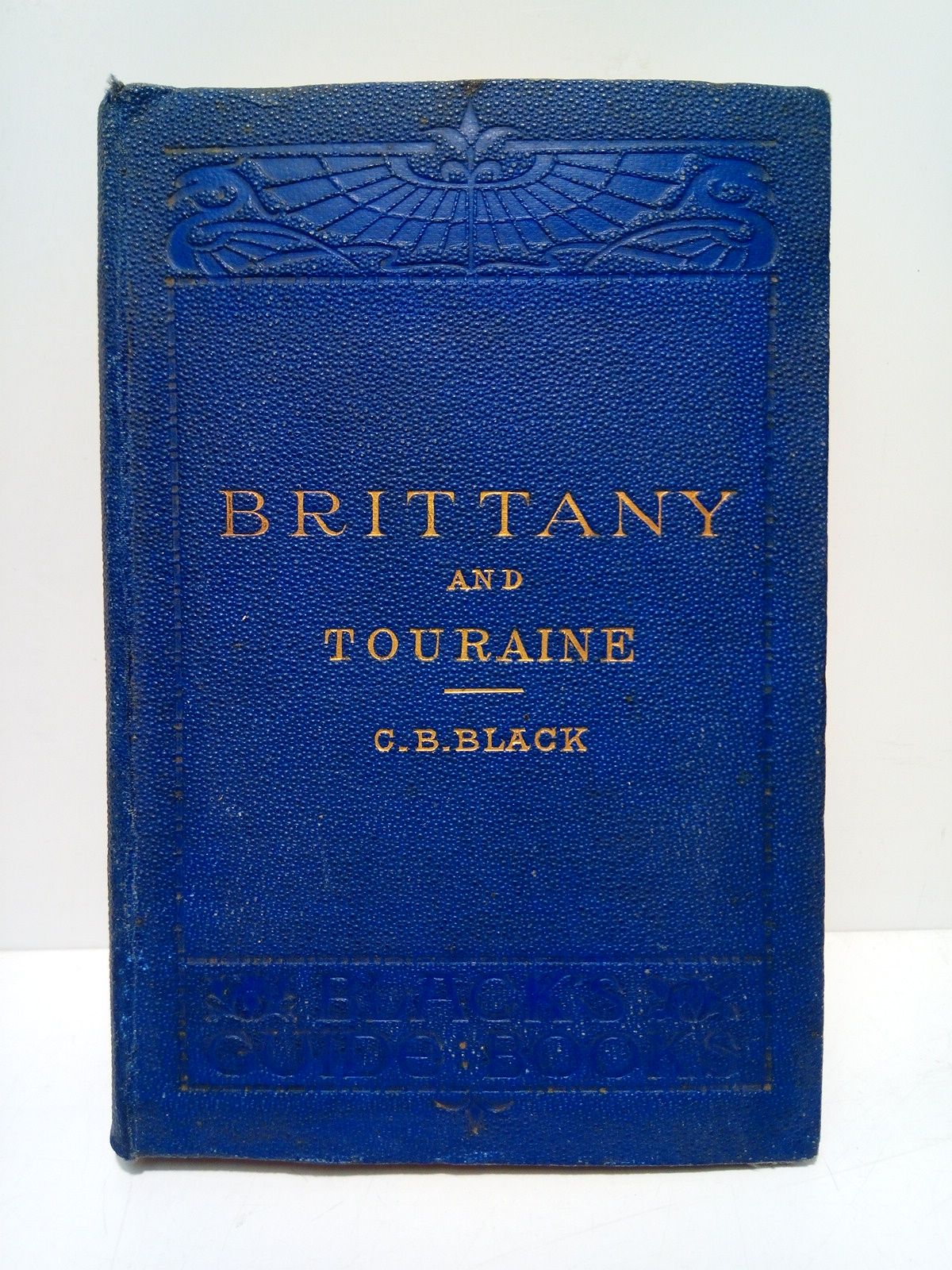 BLACK, C. B. - Fourteenth Ed..-  Touraine and Brittany. Their celtic monuments and ancient castlas ocean and sea-bathing stations places of pilgrimage. The Loire from Orleans to the ocean /  Illustrated by Twelve Coloured Mapss and Fourteen Plans