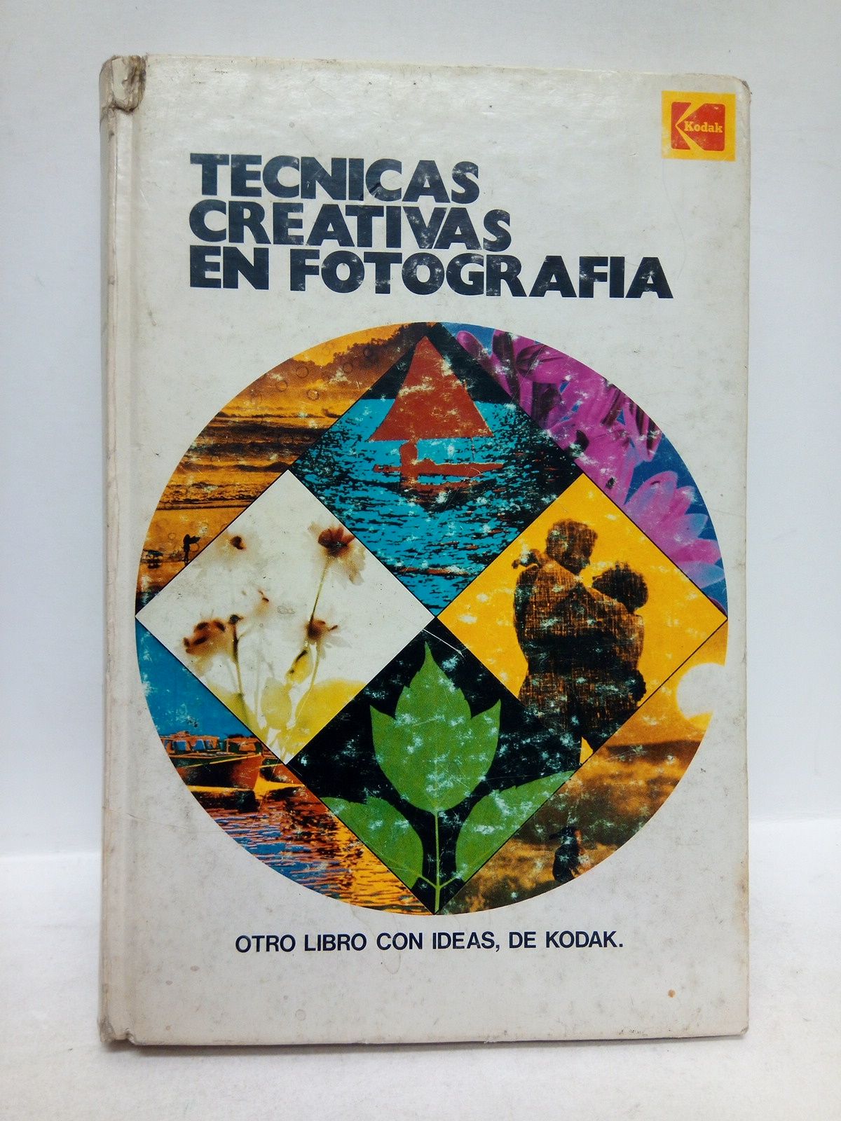 KODAK - Tcnicas creativas en fotografa /  Otro libro con ideas de Kodak