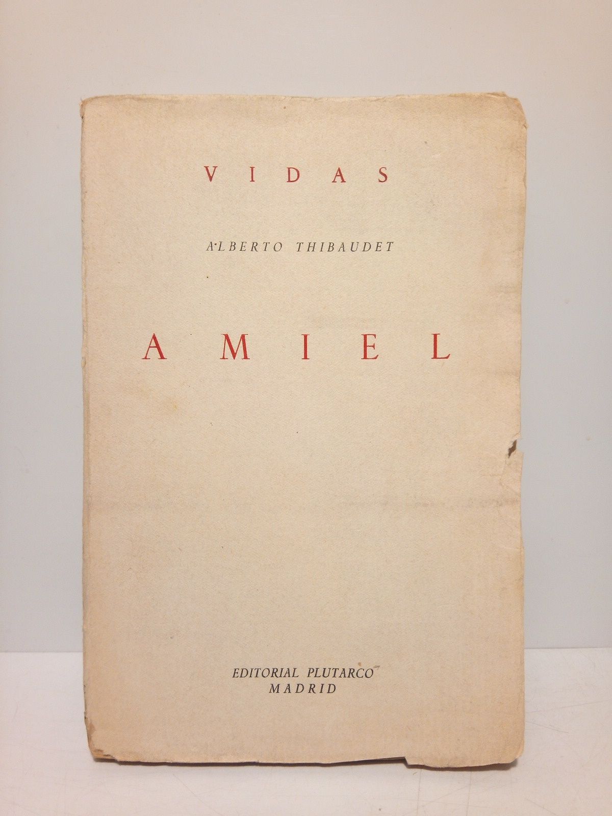THIBAUDET, Alberto - AMIEL /  Taducido del francs por Pedro Vances