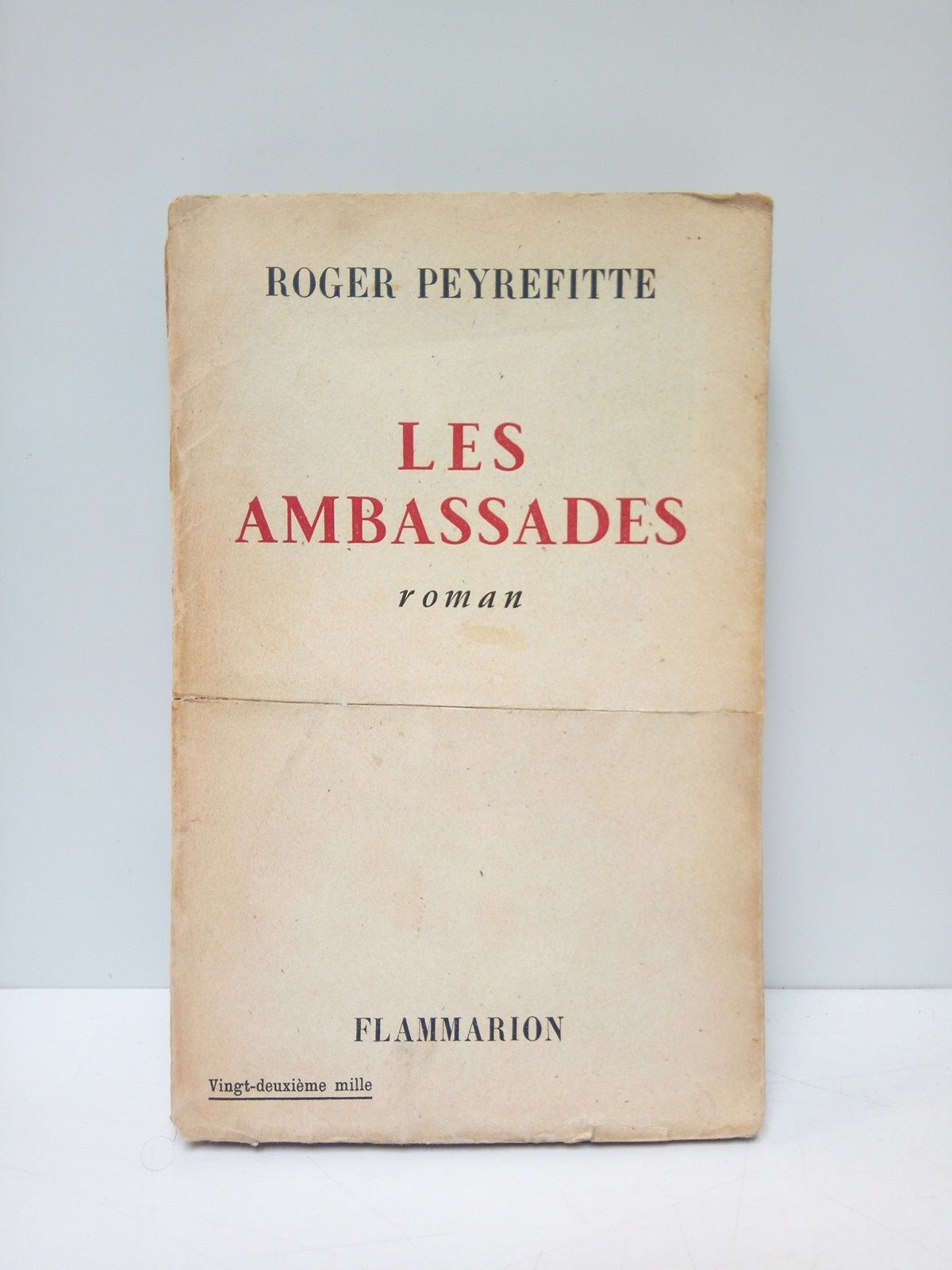 PEYREFITTE, Roger - Les Ambassades (roman)