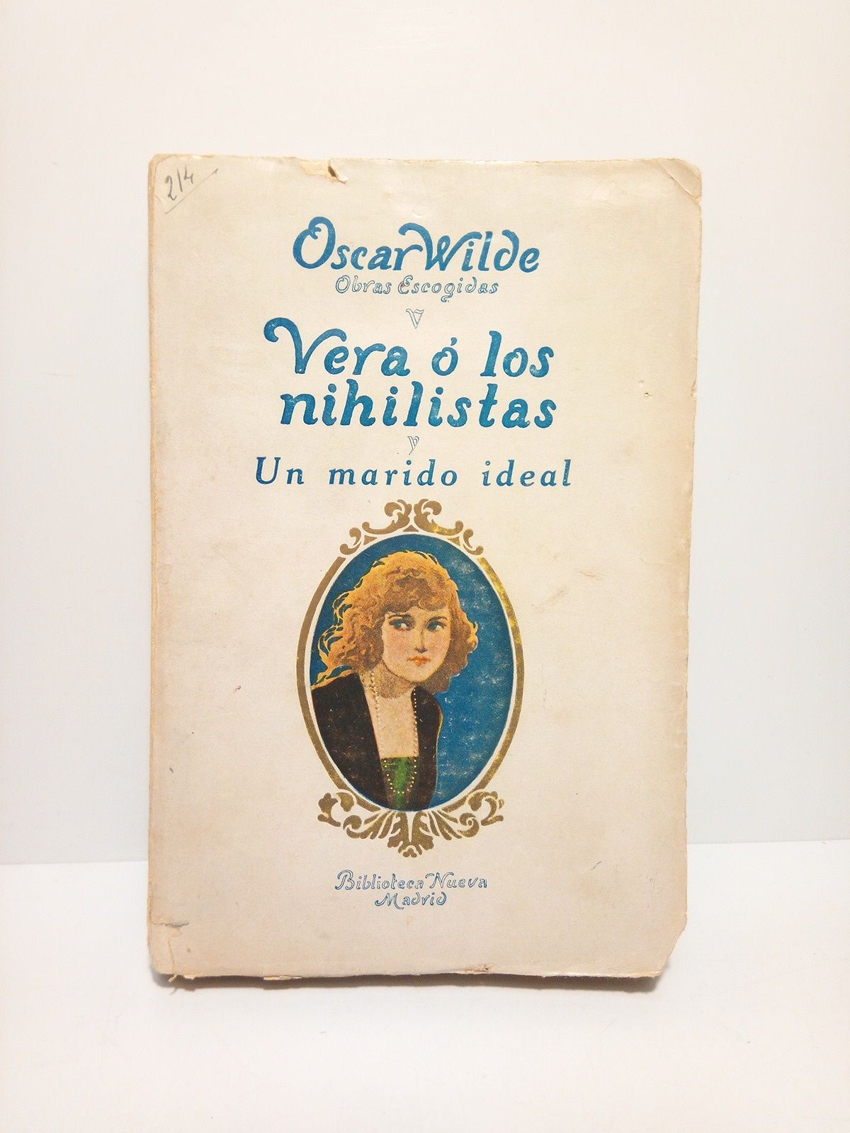 WILDE, Oscar - Vera o los Nihilistas; Un marido ideal /  Traduccin de JULIO GOMEZ DE LA SERNA