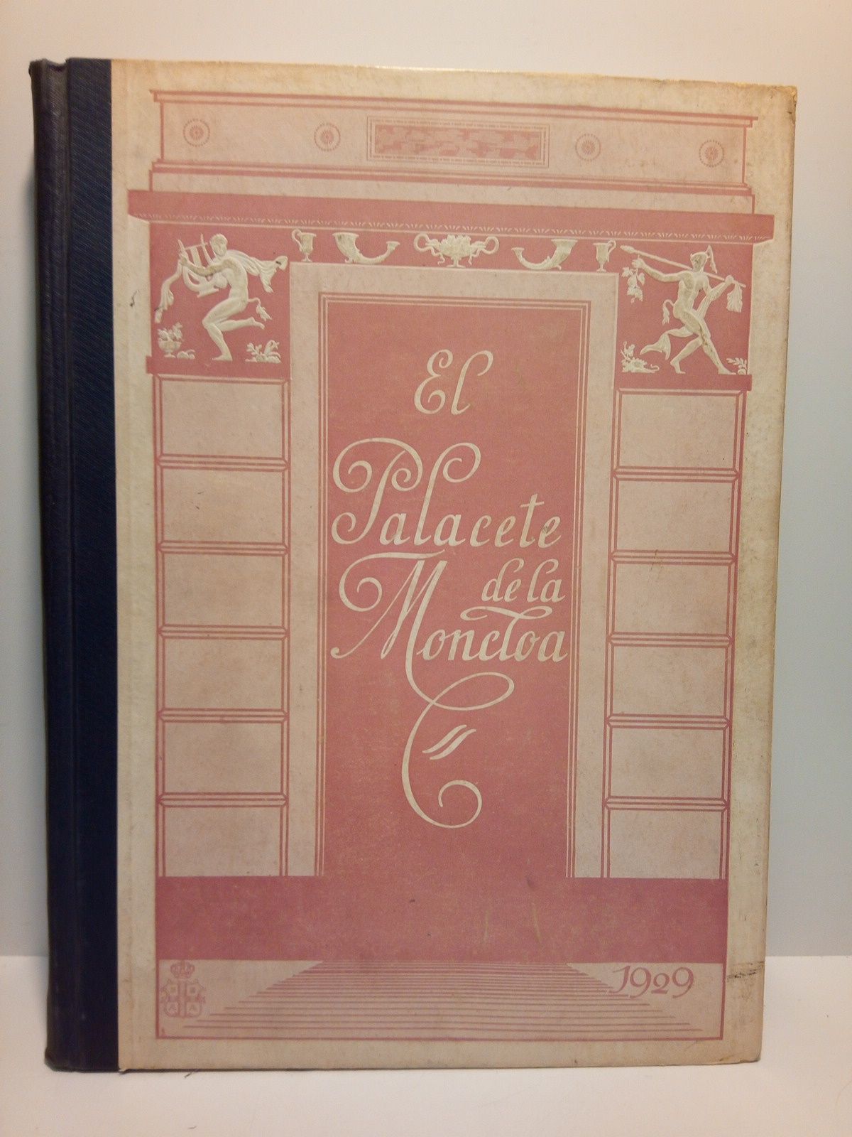 EZQUERRA DEL BAYO, Joaqun - El Palacete de la Moncloa: Su pasado y su presente
