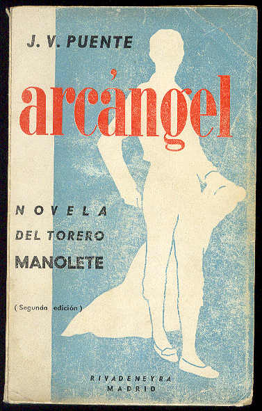 PUENTE, J. V. - Arcangel: Novela del torero 