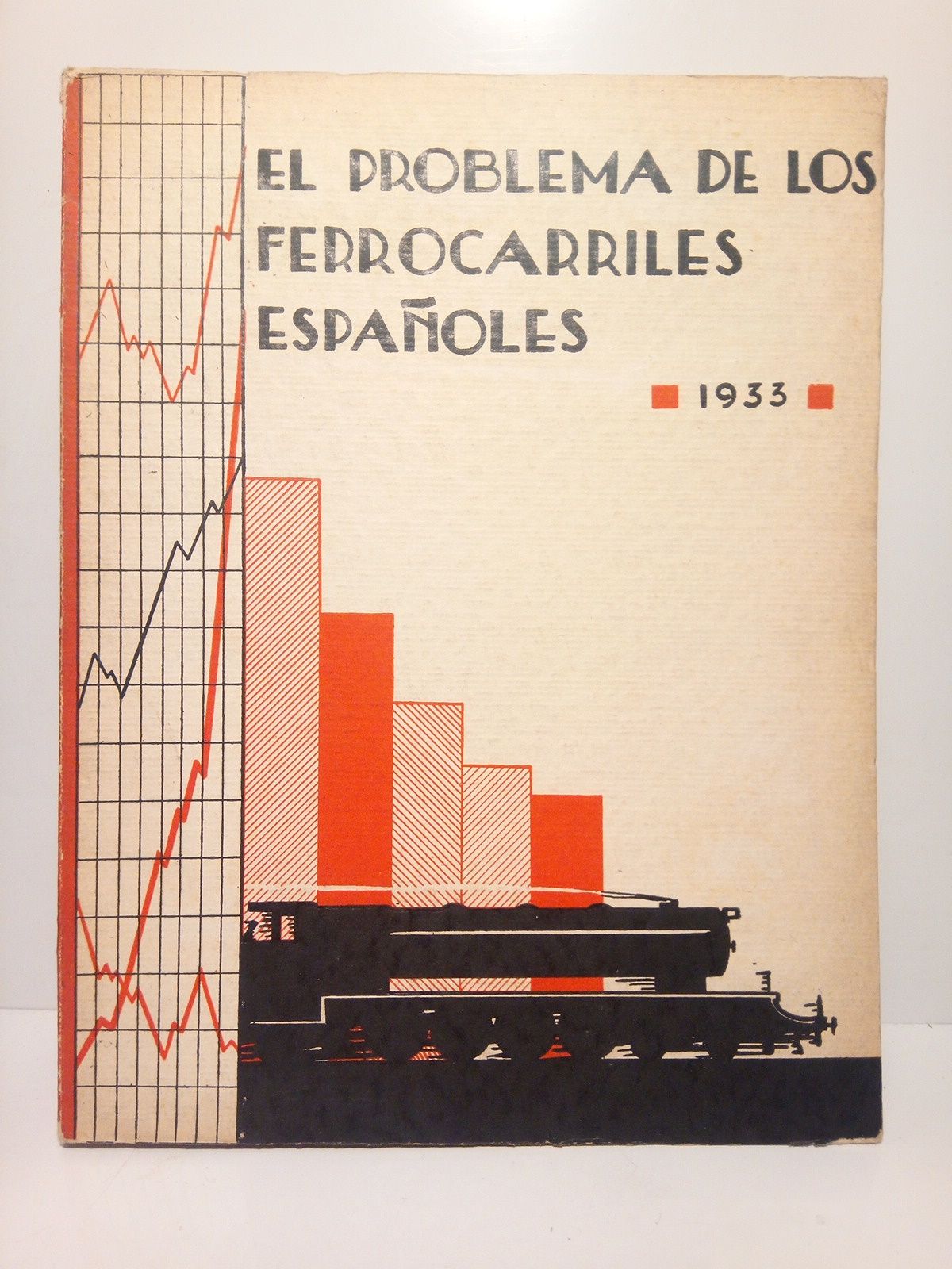ANONIMO - El problema de los Ferocarriles espaoles: Antecedentes, datos, soluciones
