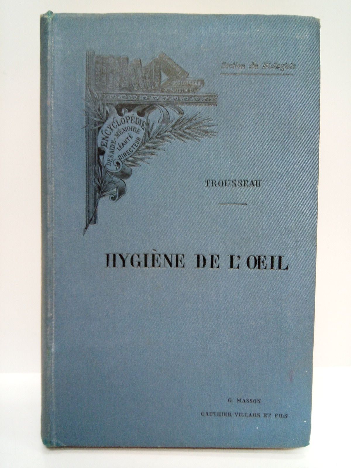 TROUSSEAU, A. - Ophtalmologie: Hygine de l'oeil