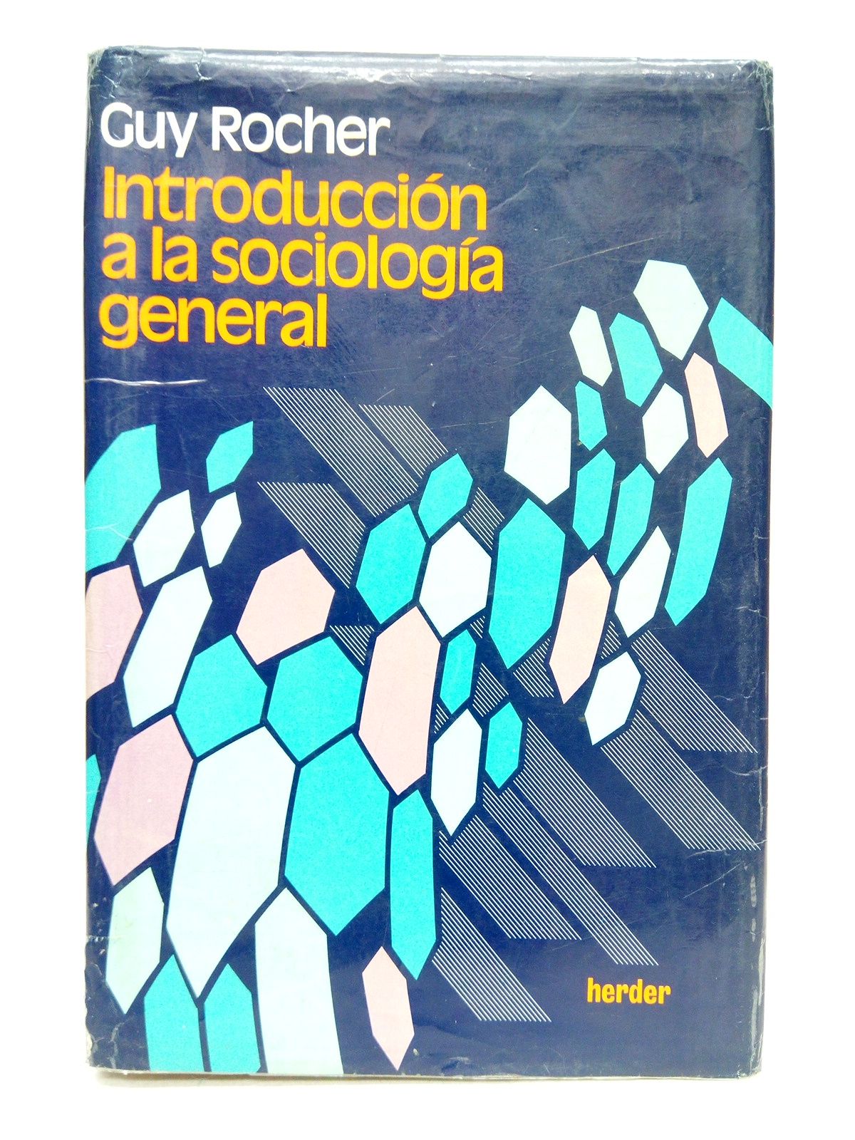 ROCHER, Guy - Introduccin a la sociologa general /  Versin castellana de Jos Pombo