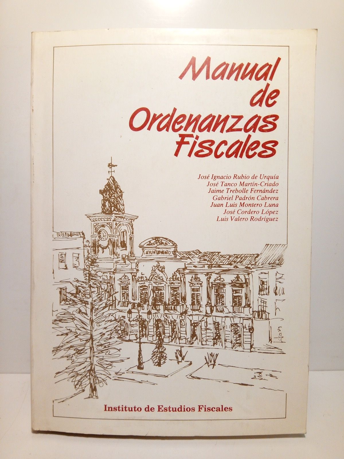 INSTITUTO DE ESTUDIOS FISCALES - Manual de Ordenanzas Fiscales