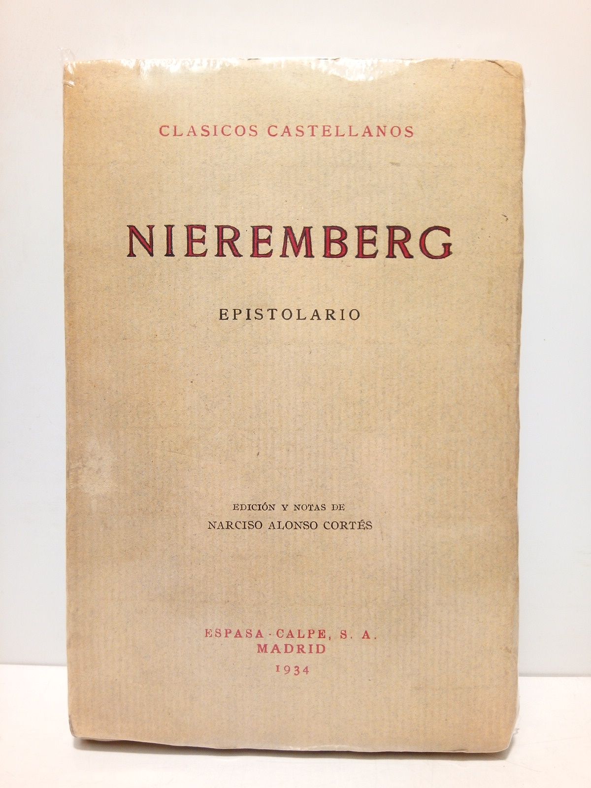 NIEREMBERG, Juan Eusebio, S.I. - Nieremberg: Epistolario /  Edicin (prlogo) y notas de Narciso Alonso Corts