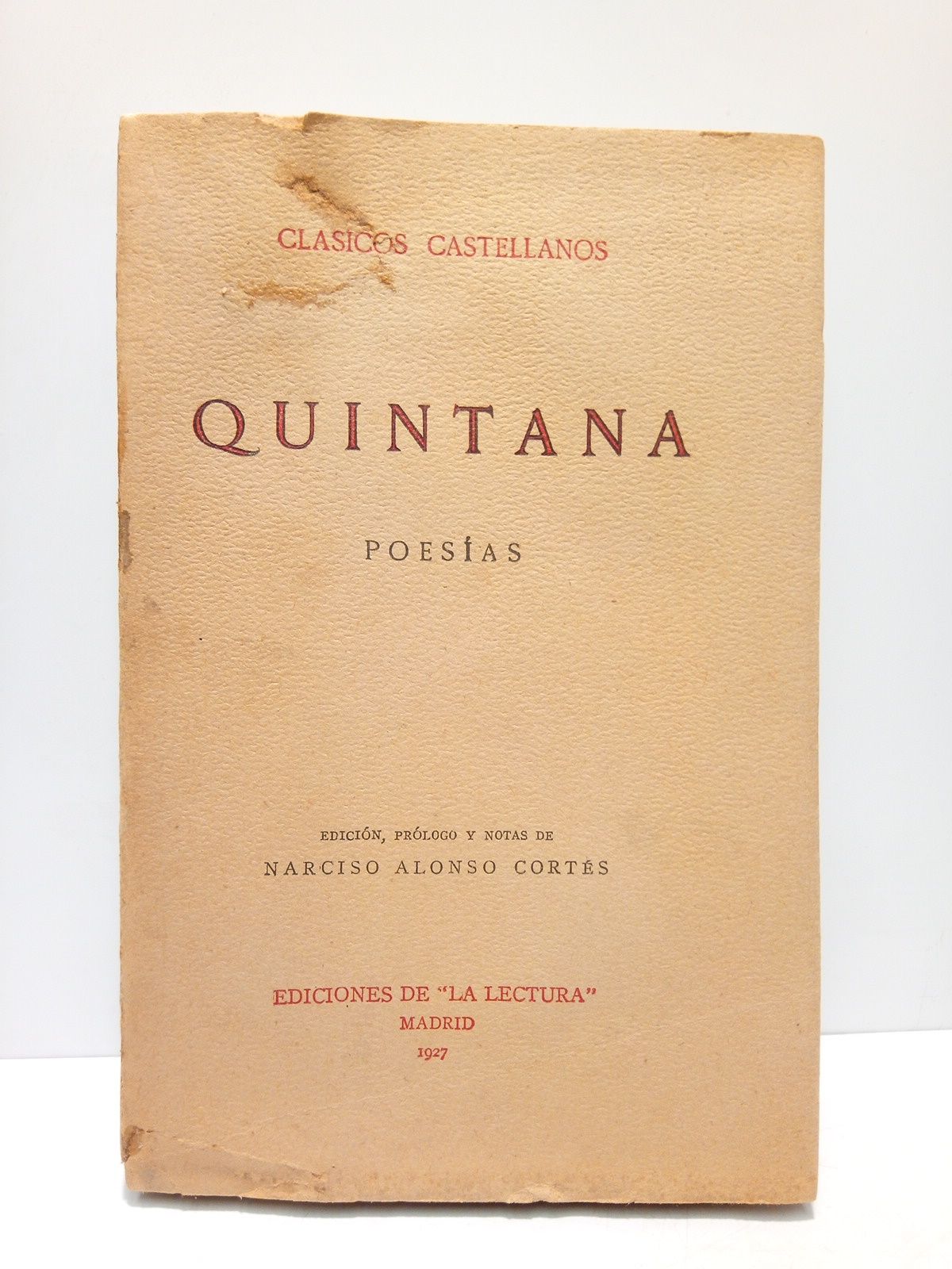 QUINTANA, Manuel Jos - Poesas /  Edicin, prlogo y notas de Narciso Alonso Corts