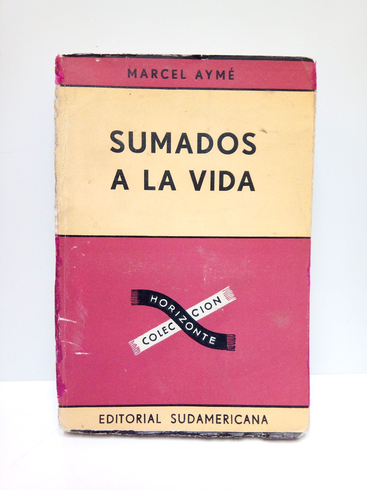 AYME, Marcel - Sumados a la vida /  Traduccin de Miguel de Hernani