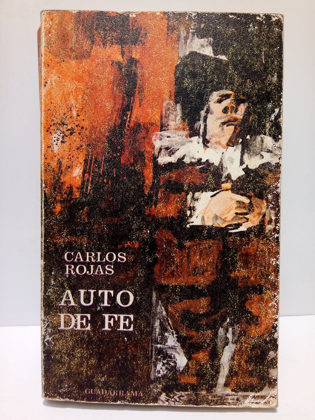 ROJAS, Carlos - Auto de Fe (Novela) [Premio Nacional de Literatura]