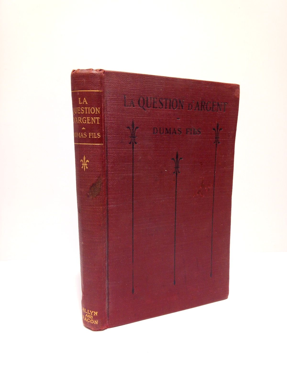 DUMAS, Alexandre - La question d'argent: Comdie en cinq actes /  With an introduction, notes, exercises and a vocabulary by Benjamin W. Wells, Ph. D.