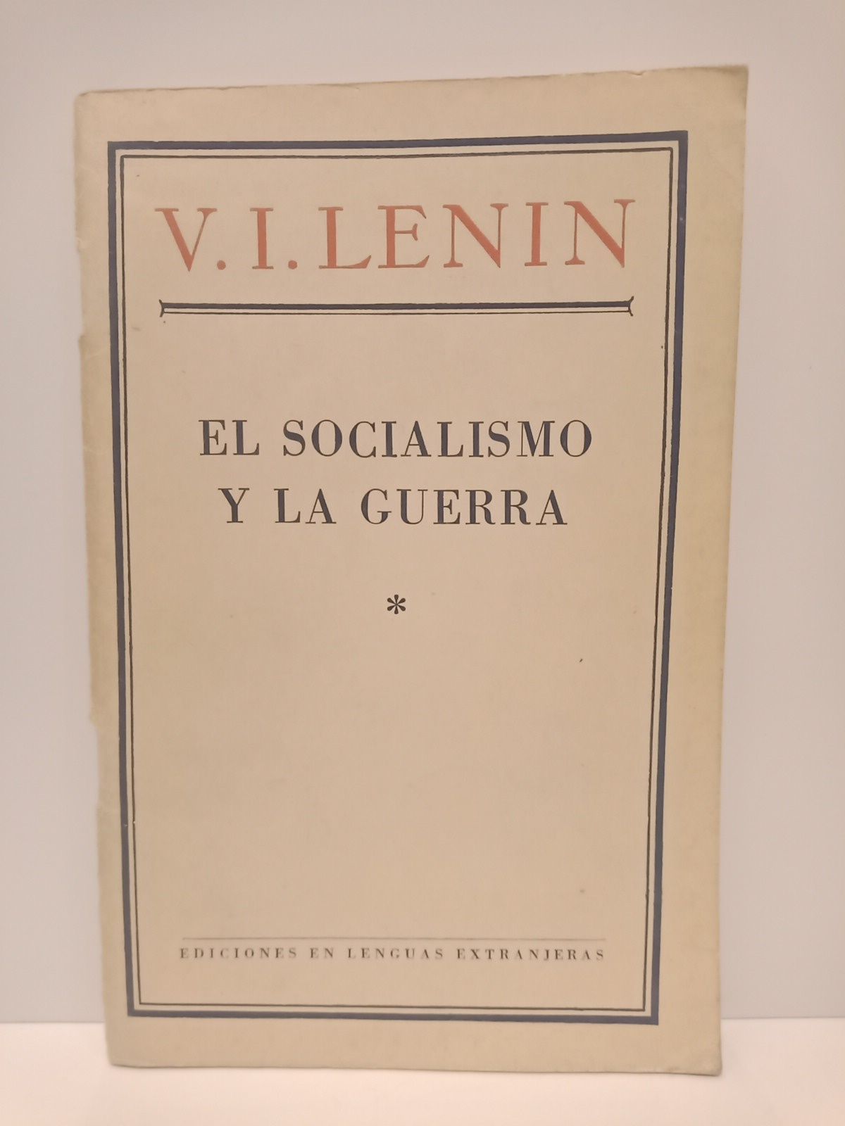 LENIN, V. I. - El socialismo y la guerra: La actiitud del P.O.S.D.R. ante la guerra