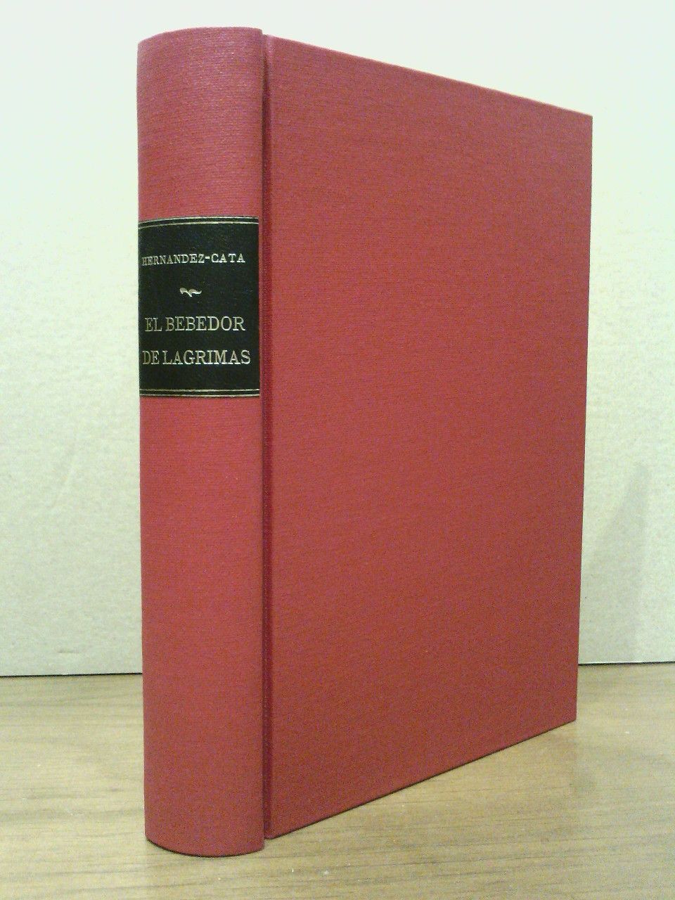 HERNANDEZ CATA, A. - El bebedor de lgrimas. (novela)