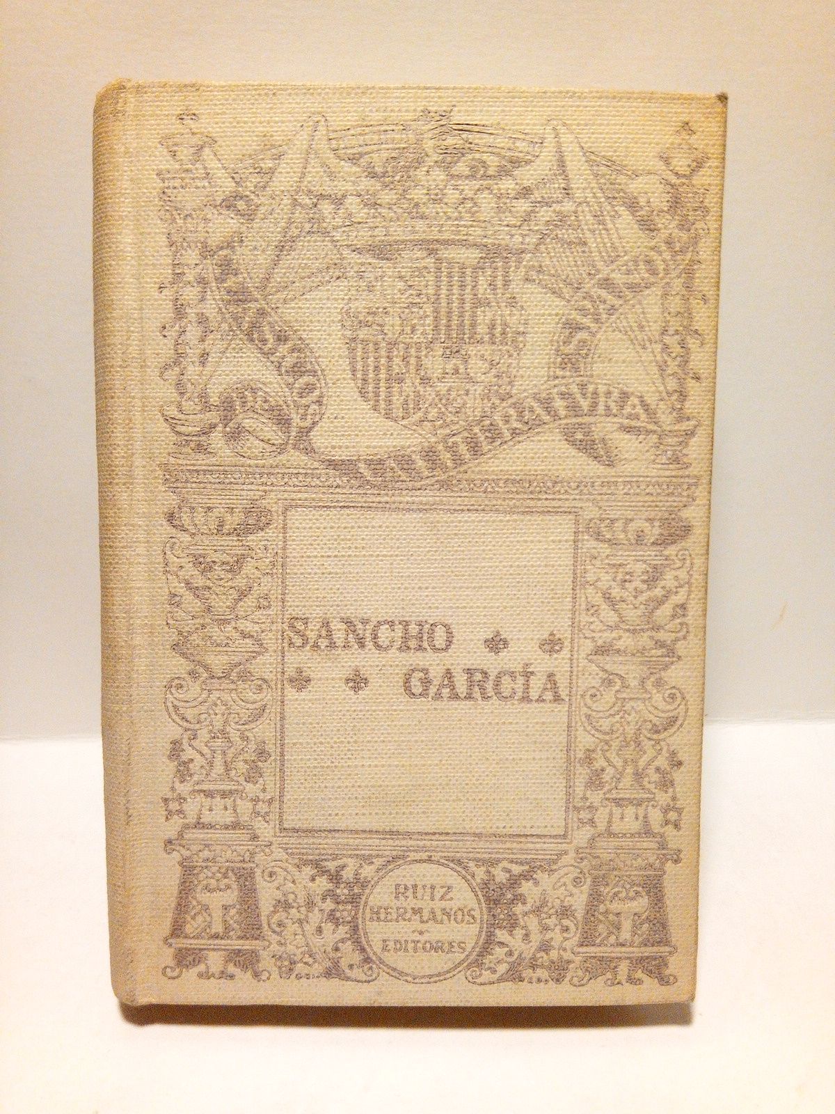 ZORRILLA, Jos - Sancho Garca. (composicin trgica en tres actos) /  Publcala Adolfo Bonilla y Martn, con una advertencia de XXXVI pags.
