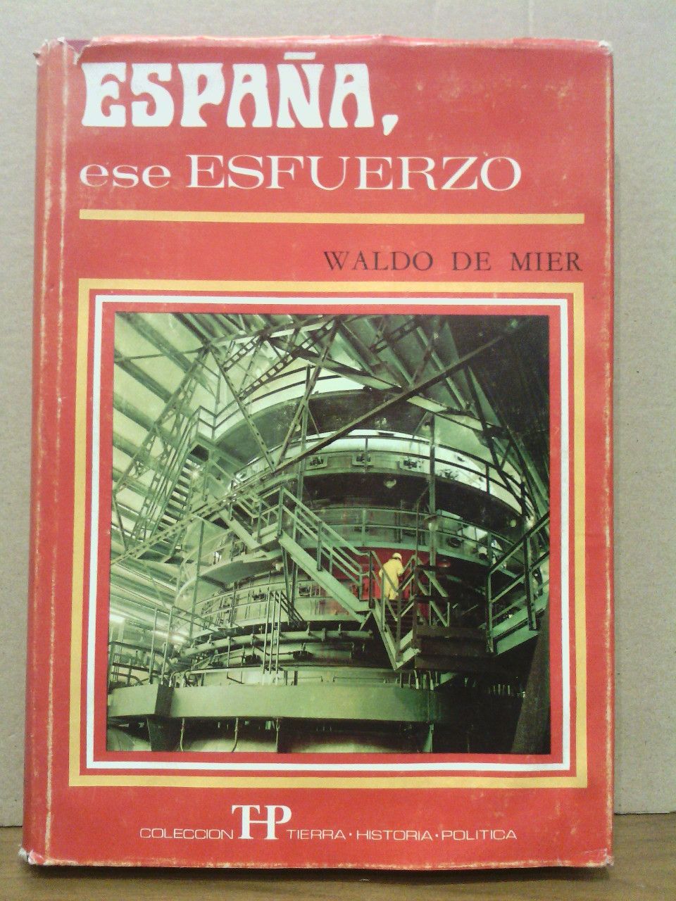 MIER, Waldo de - Espaa, ese esfuerzo