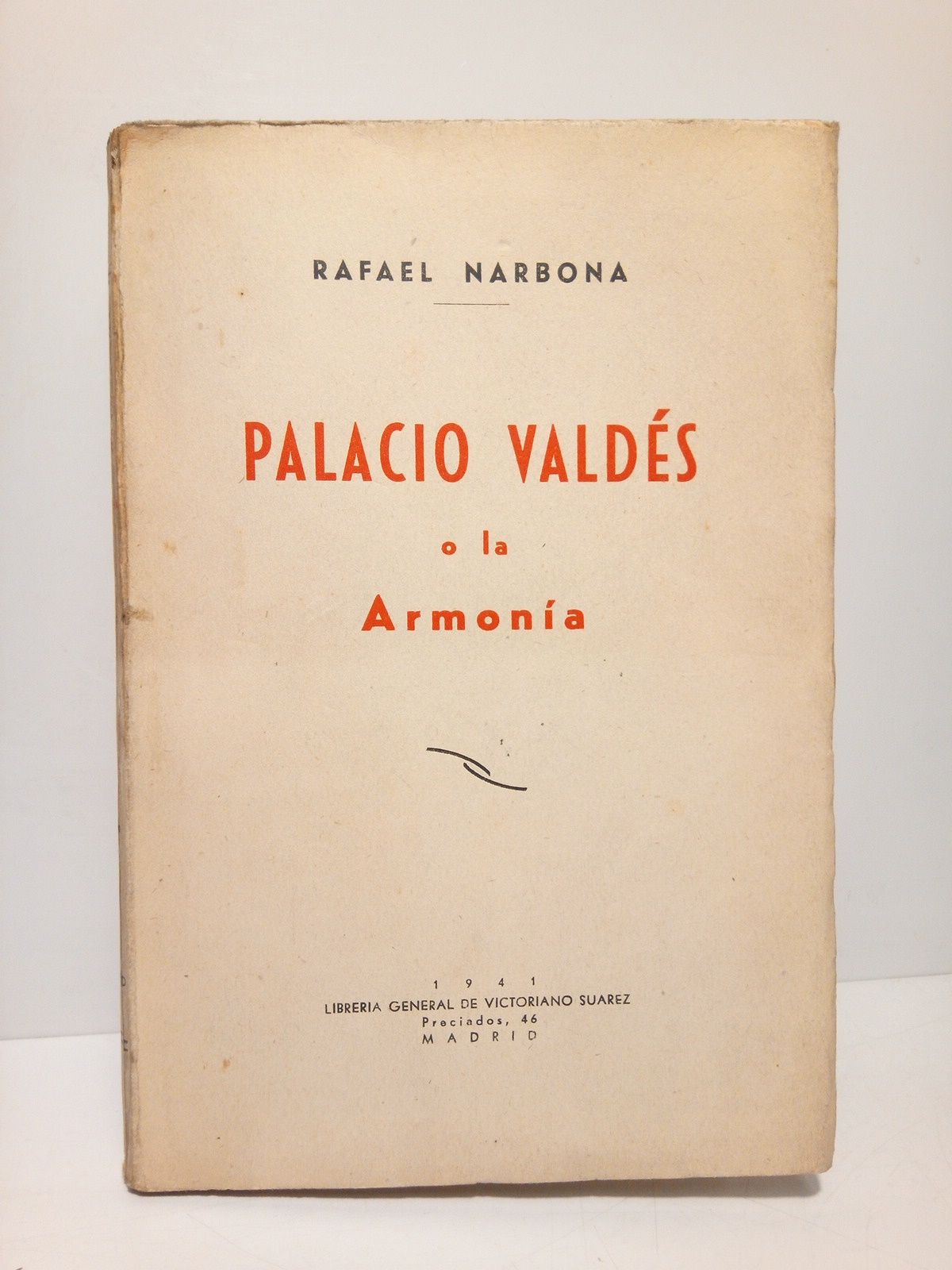 NARBONA, Rafael - Palacio Valds o la armona