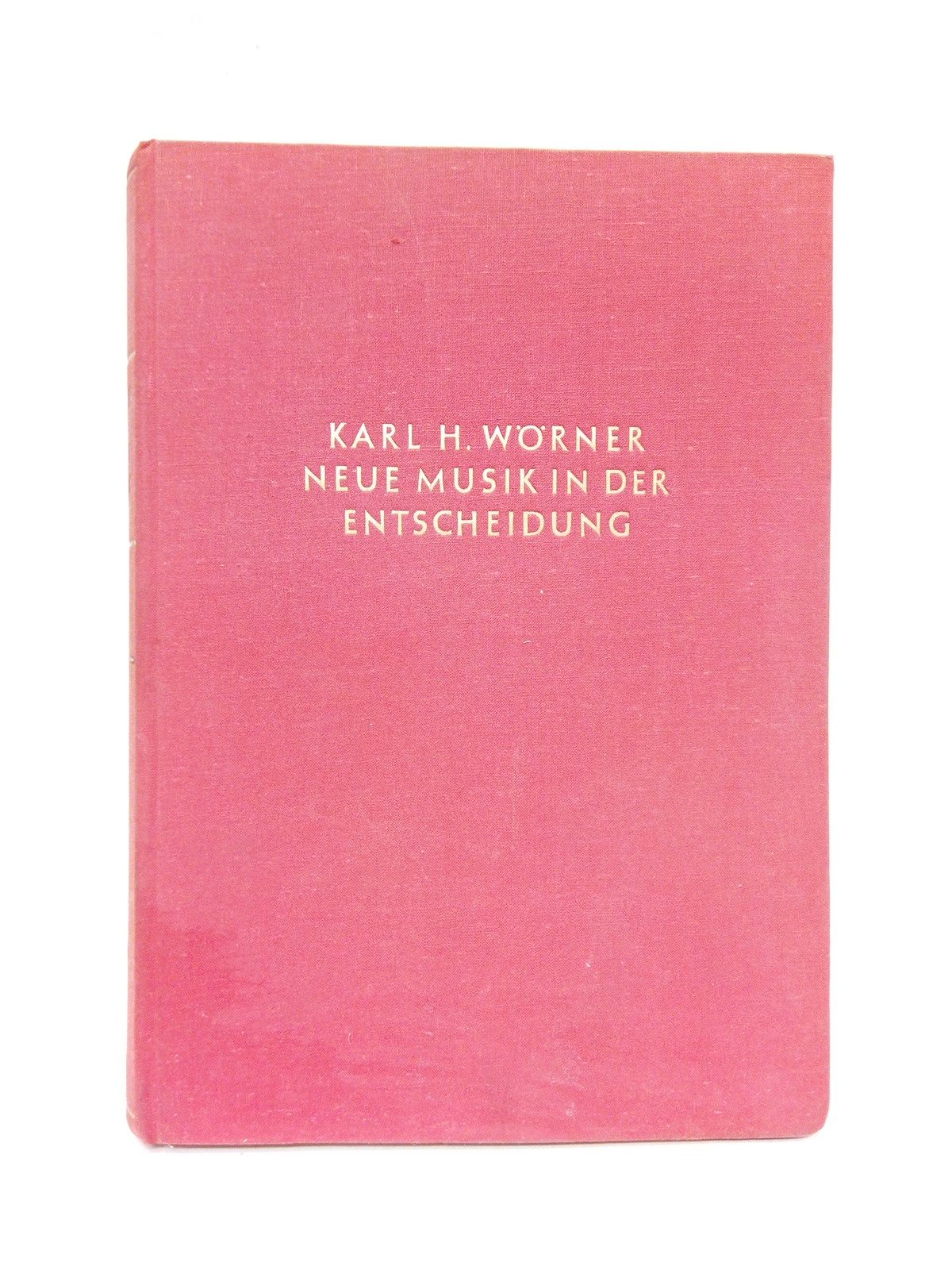 WRNER, Karl H. - Neue musik in der entscheidung