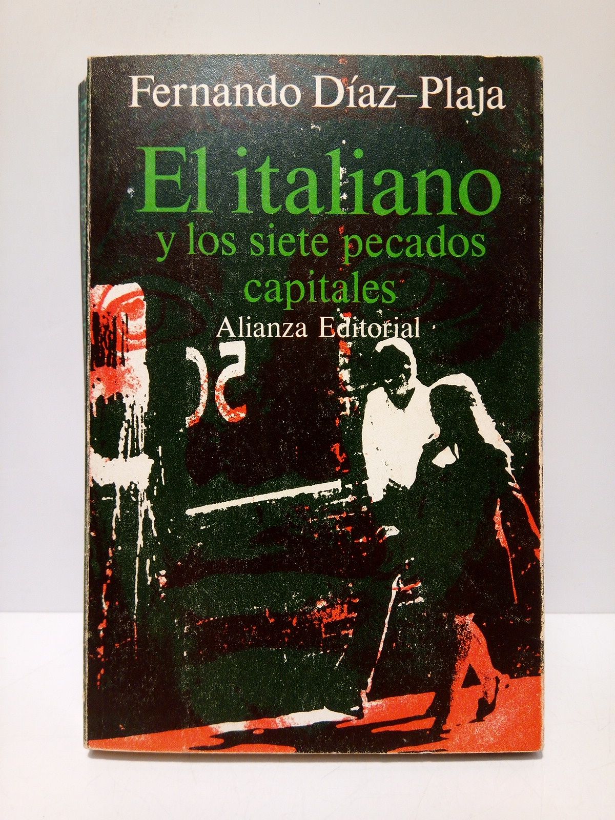DIAZ-PLAJA, Fernando - El italiano y los siete pecados capitales
