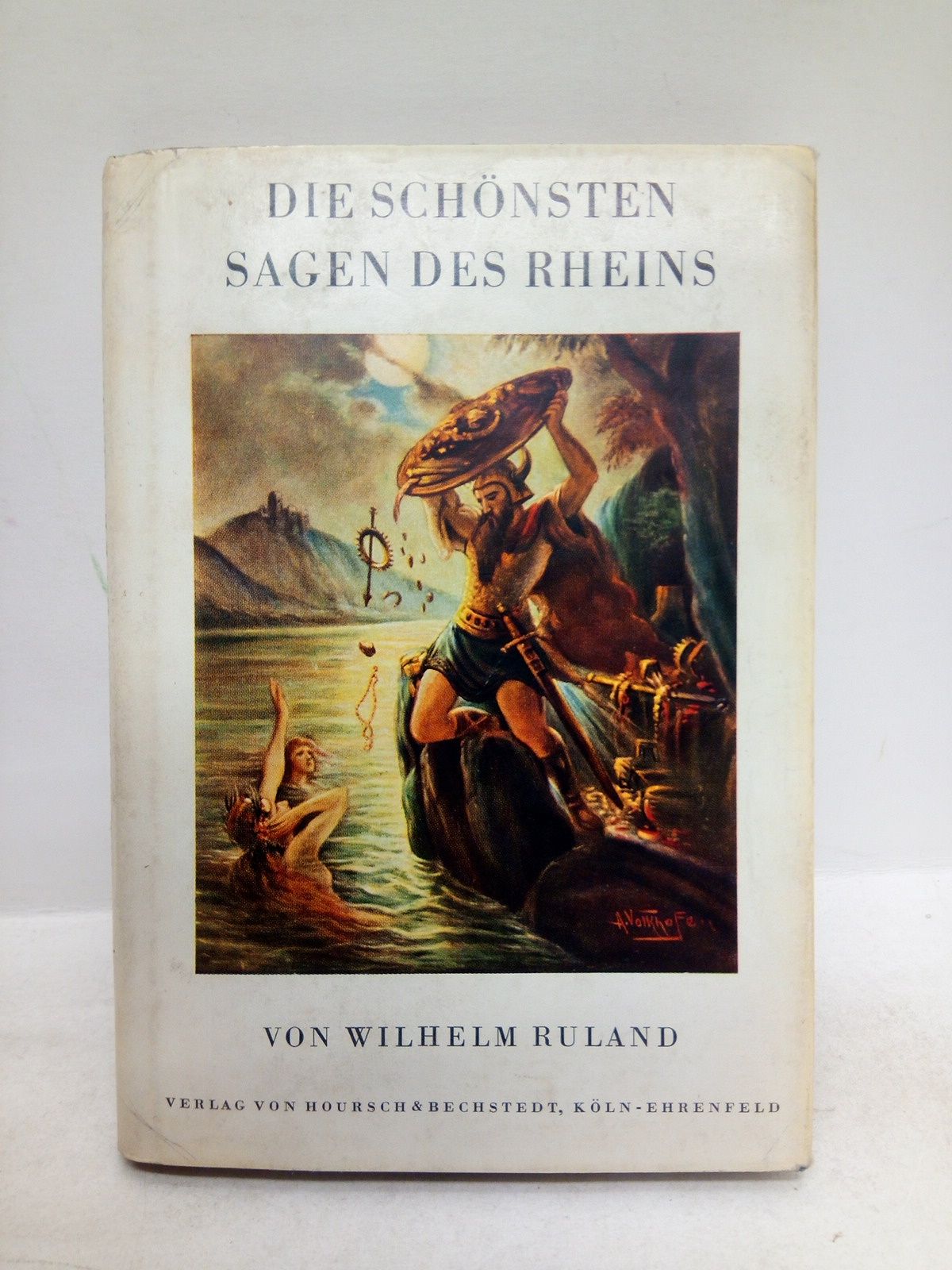 RULAND, Wilhelm - Die Schnsten Sagen des Rheins /  Illustriert von Adolf Volkhoven und Ursula Kluth