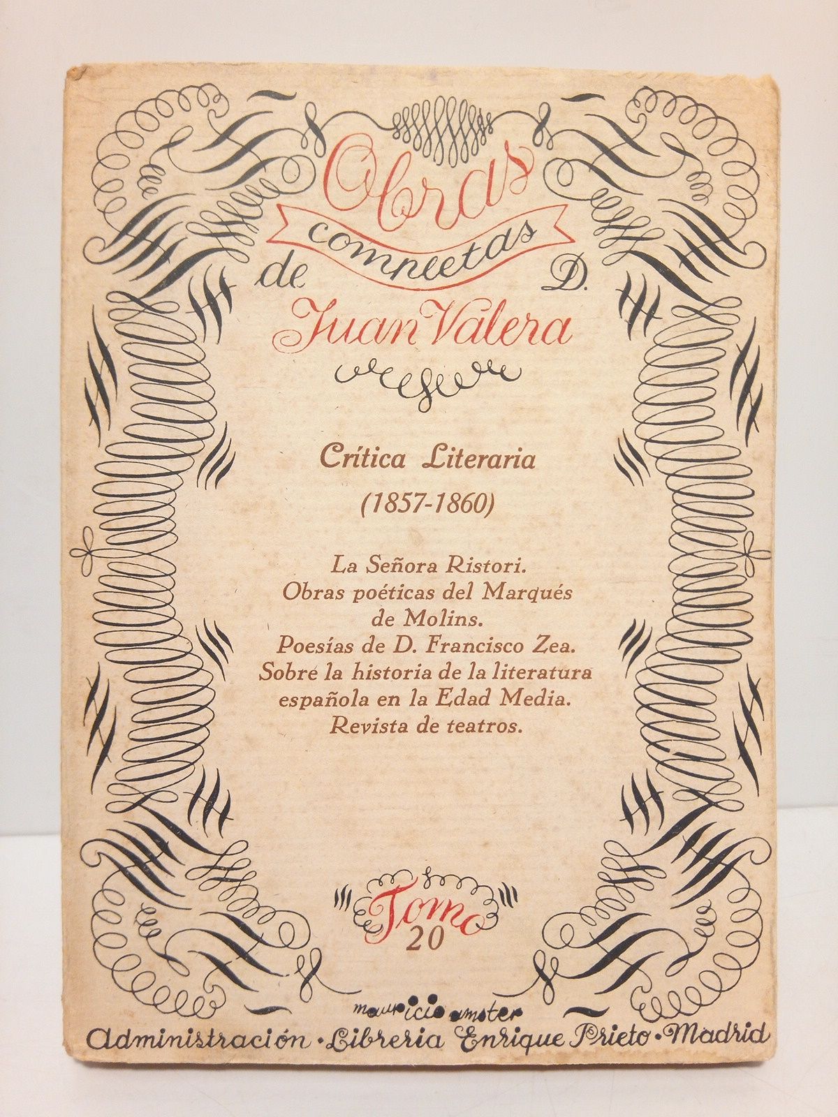 VALERA, Juan - Critica literaria (1857-1860): La Seora Ristori; Obras poticas del Marqus de Molins; Poesas de D. Francisco Zea; Sobre la historia de la literatura espaola en la Edad Media; Revista de teatros