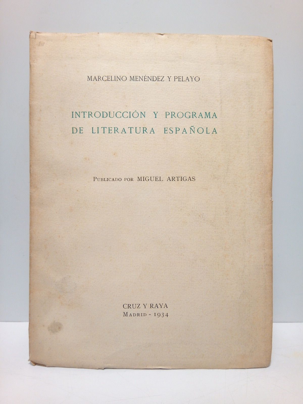 MENENDEZ PELAYO, Marcelino - Introduccin y programa de literatura espaola /  Publicado por MIGUEL ARTIGAS