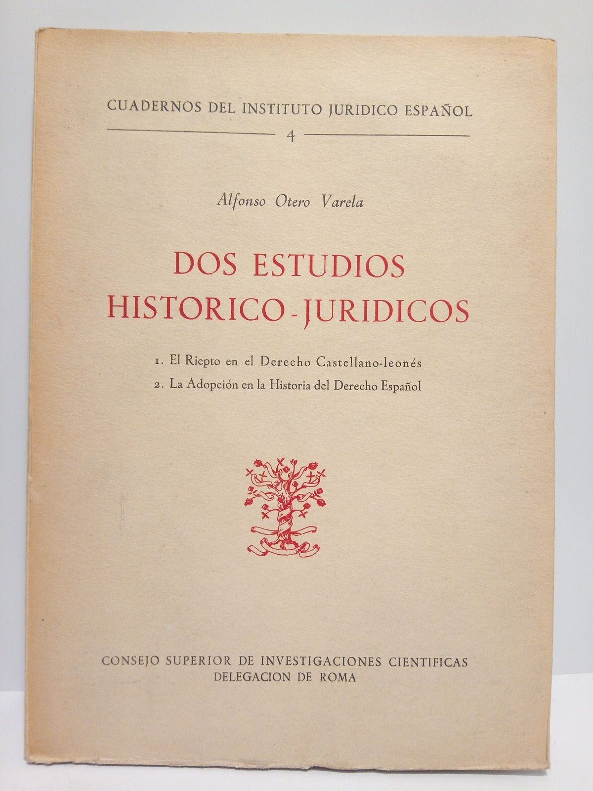 OTERO VARELA, Alfonso - Dos estudios histrico-jurdicos: 1. El Riepto en el Derecho Castellano-Leons.  2. La Adopcin en la Historia del Derecho Espaol
