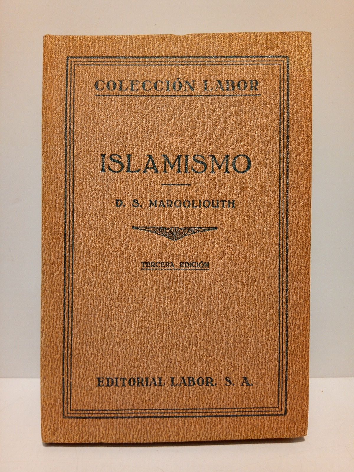 MARGOLIOUTH, D. S. - Islamismo /  Traduccin de la 3 Ed. inglesa por Carlos Riba