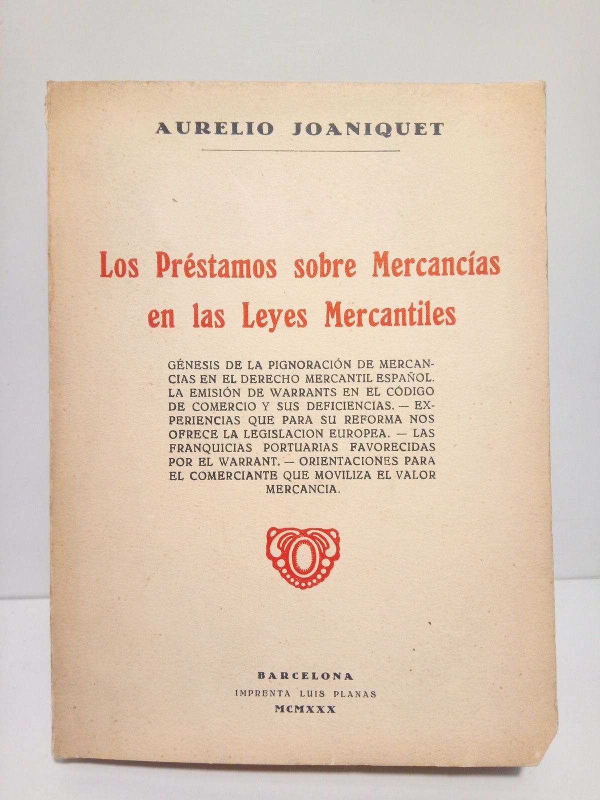 JOAQUINET, Aurelio - Los Prstamos sobre Mercancas en las Leyes Mercantiles