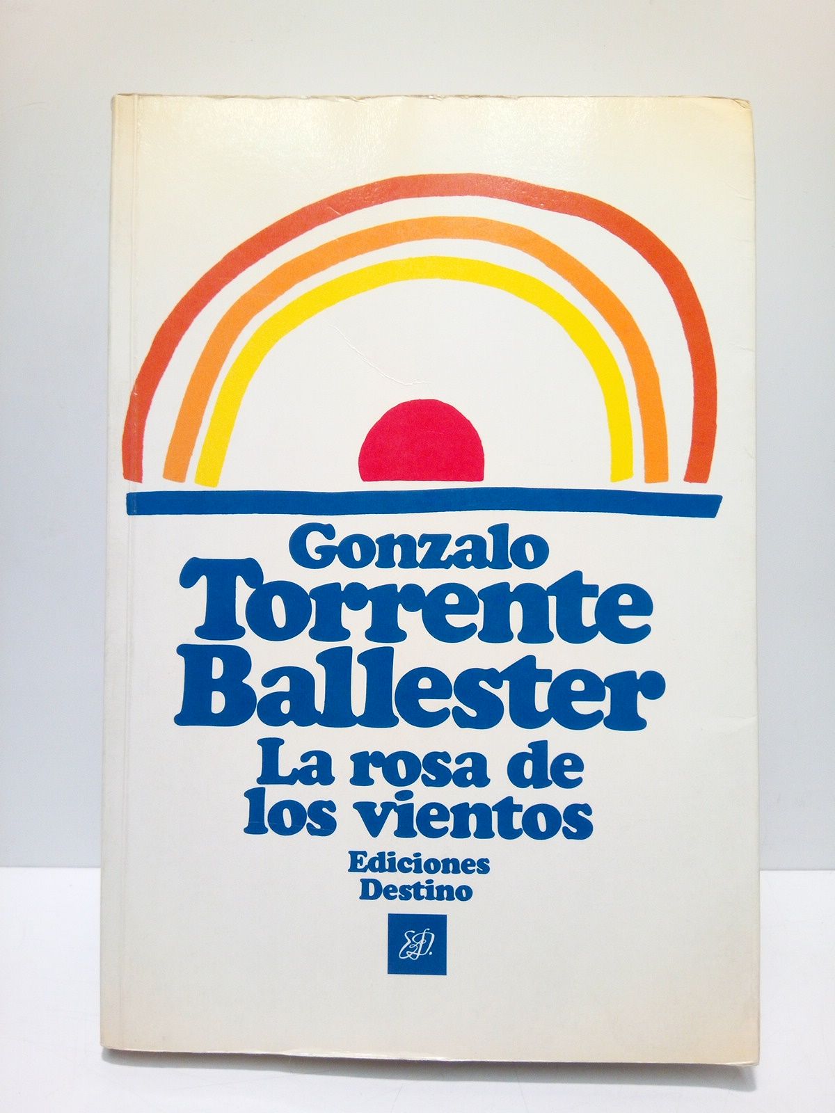 TORRENTE BALLESTER, Gonzalo - La rosa de los vientos: Materiales para una opereta sin msica