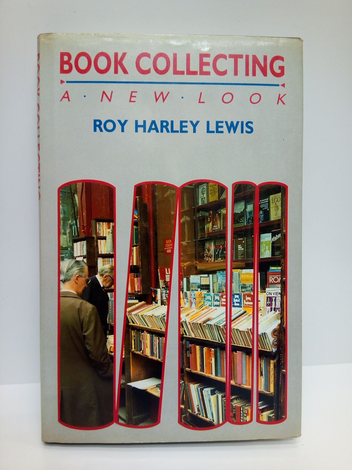 HARLEY LEWIS, Roy - Book Collecting: an new look