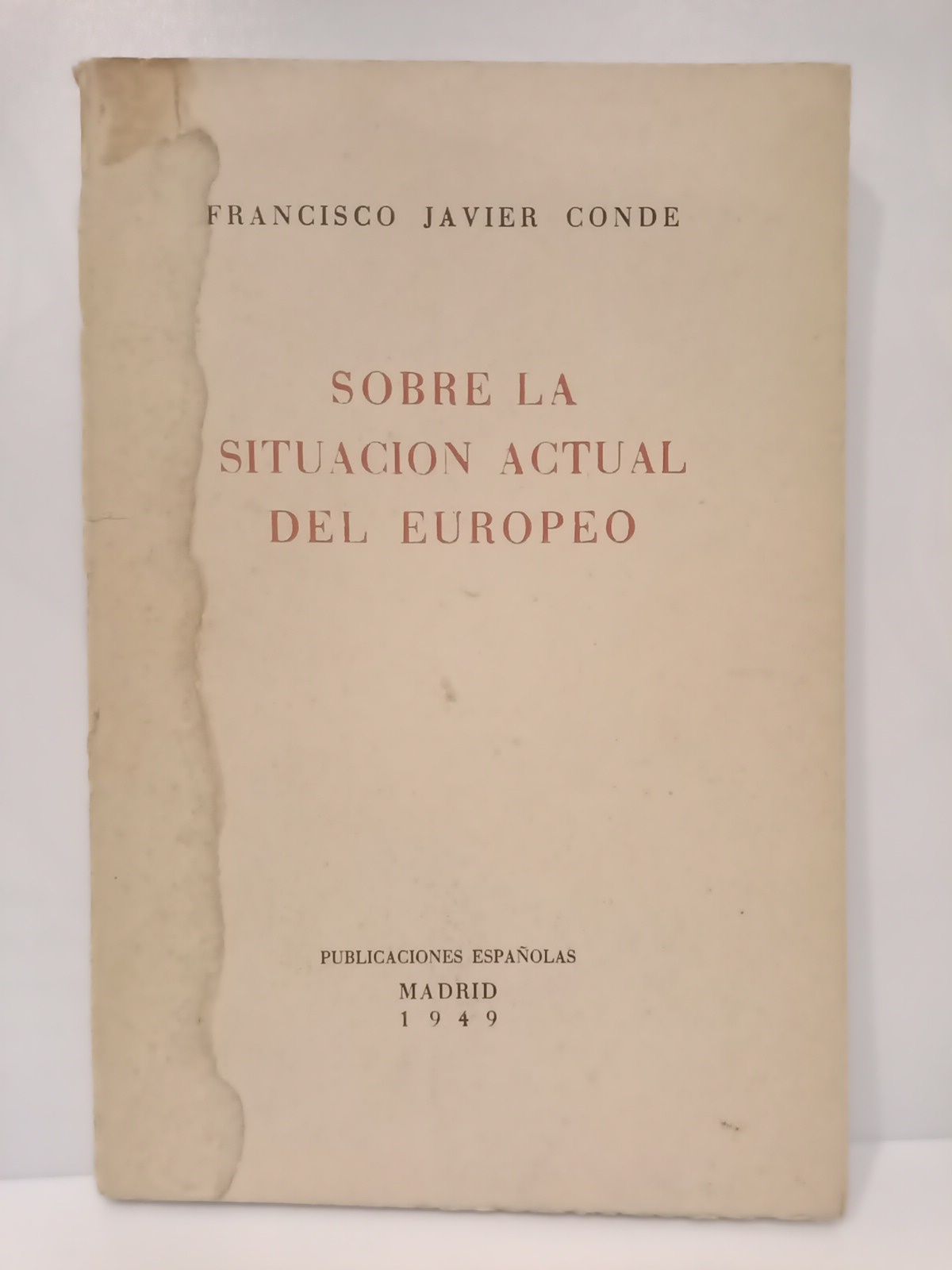 CONDE, Francisco Javier - Sobre la situacin actual del europeo