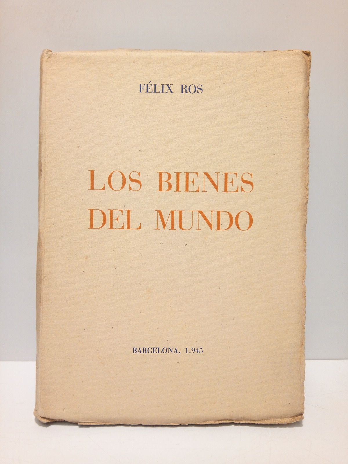 ROS, Flix - Los bienes del Mundo (poesas)