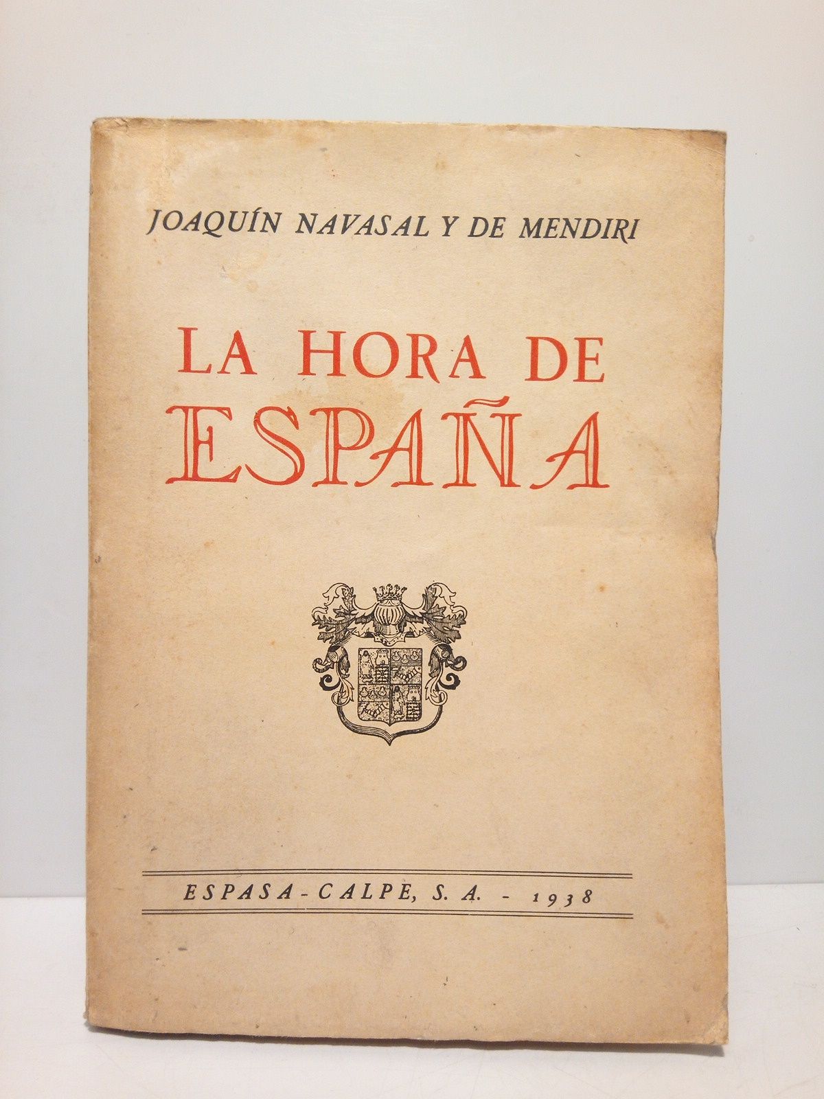 NAVASAL Y DE MENDIRI, Joaqun - La hora de Espaa
