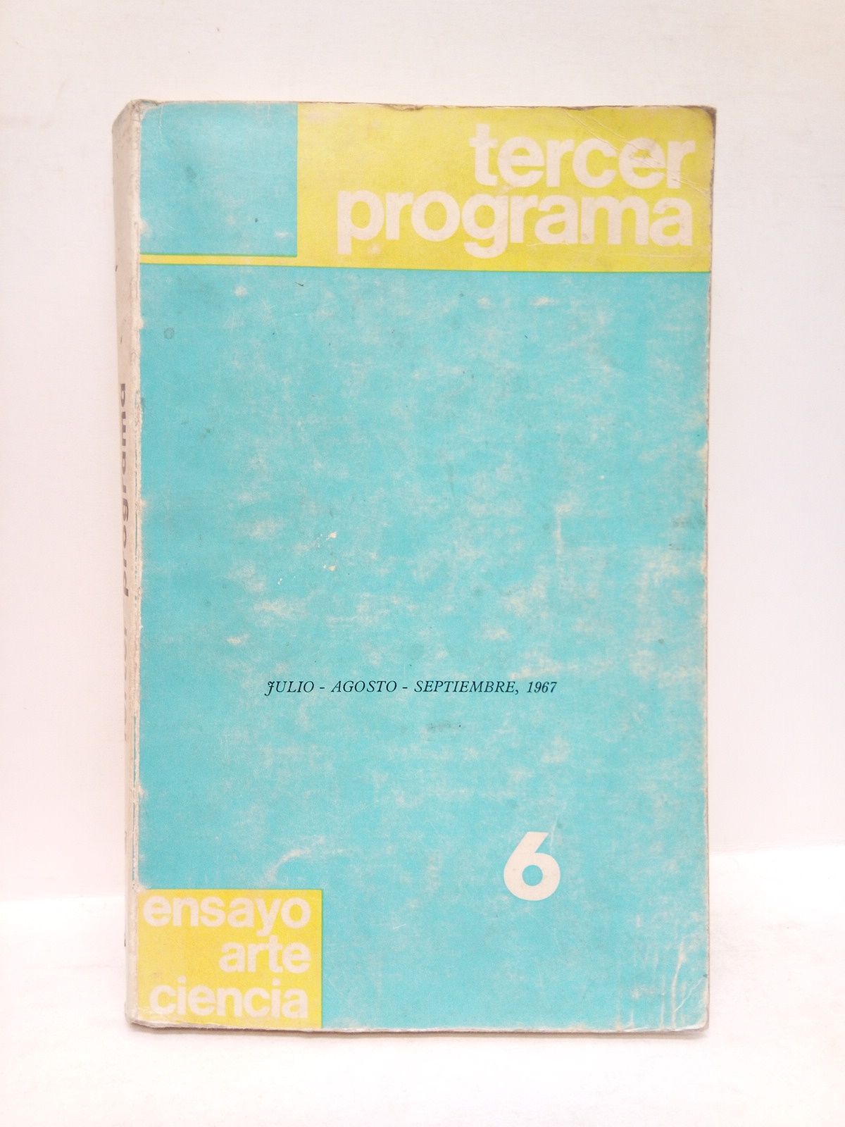 TERCER PROGRAMA - Tercer Programa. Ensayo- Arte - Ciencia. N 6, Julio - Agosto - Septiembre (1967)