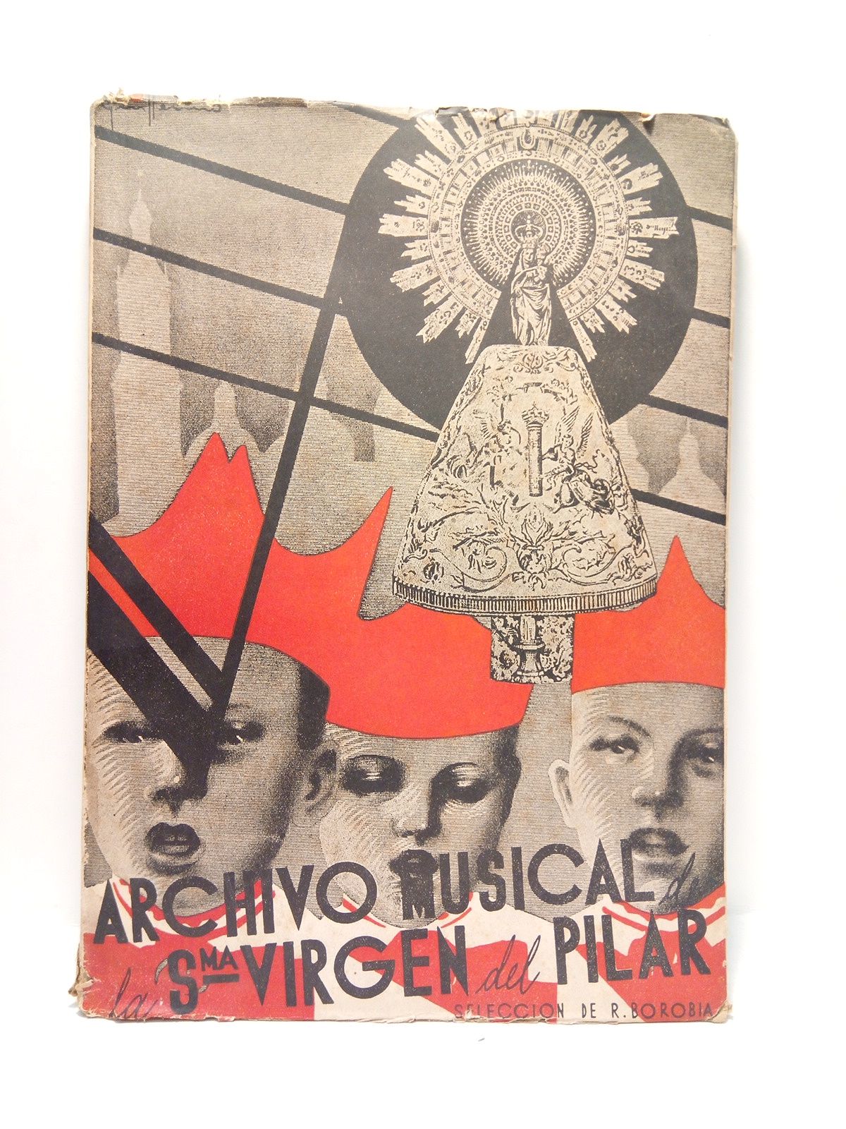 BOROBIA CETINA, Ramn - Archivo musical religioso antiguo y contemporneo de la Santsima Virgen del Pilar /  Seleccionado por el maestro D. Ramn Borobia Cetina