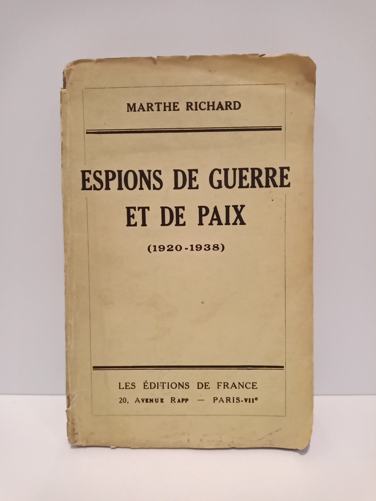 RICHARD, Marthe - Espions de guerre et de paix (1920-1938)