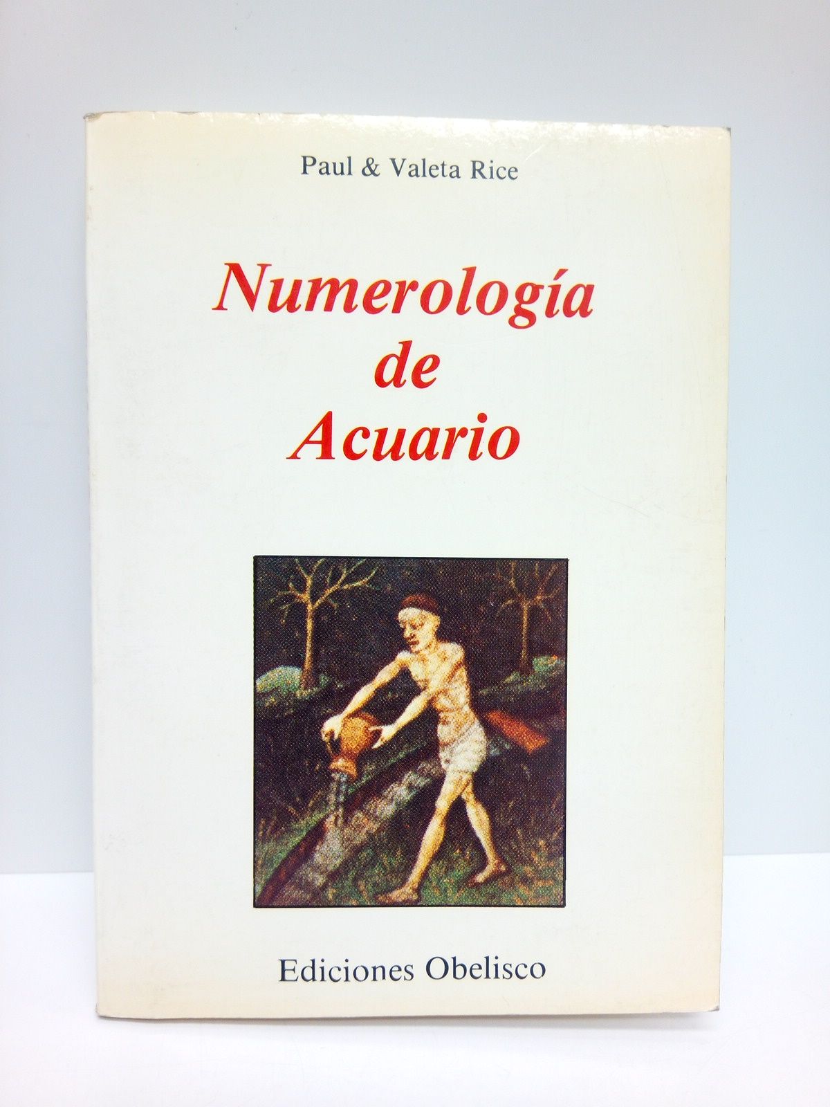 RICE, Paul & Valeta - Numerologa de Acuario /  Traduccin de Francisco Arellano